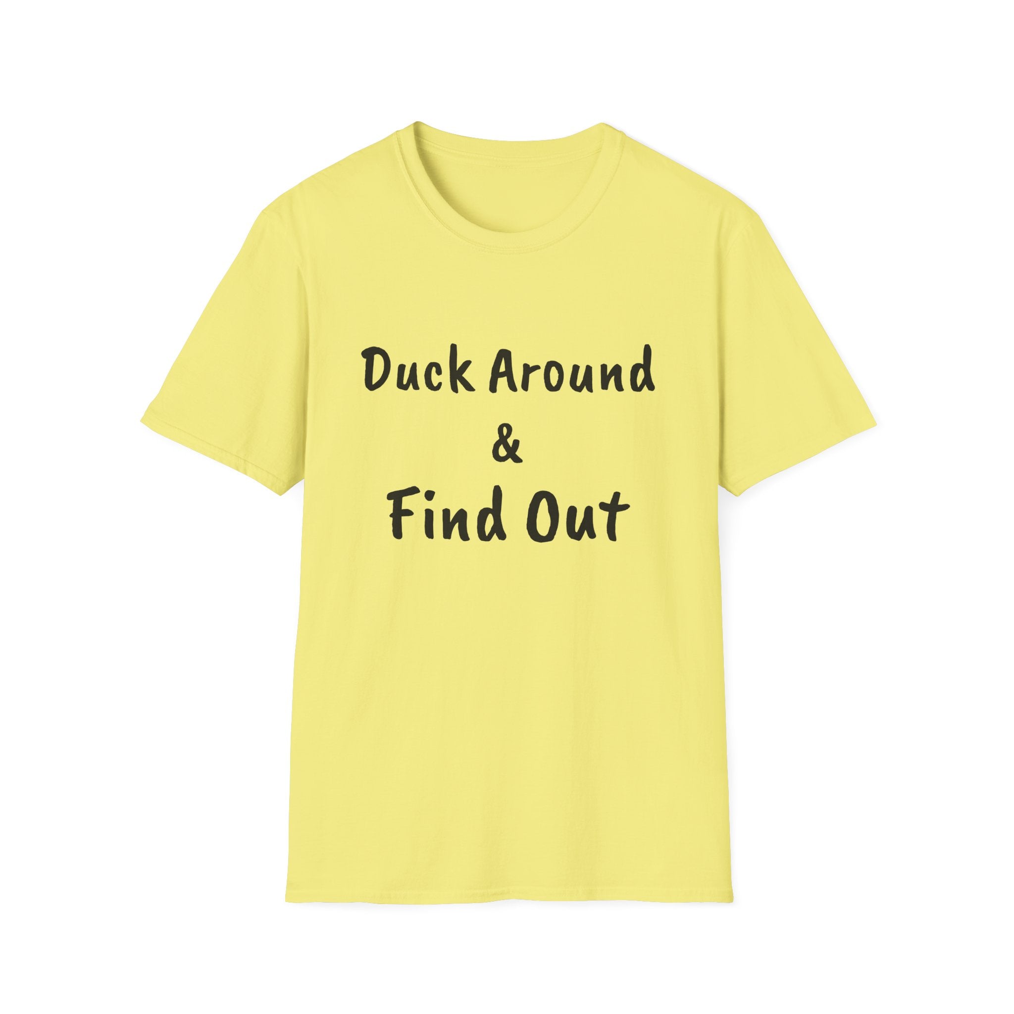 "Duck Around and Find Out" Tee — Women's Softstyle T-Shirt