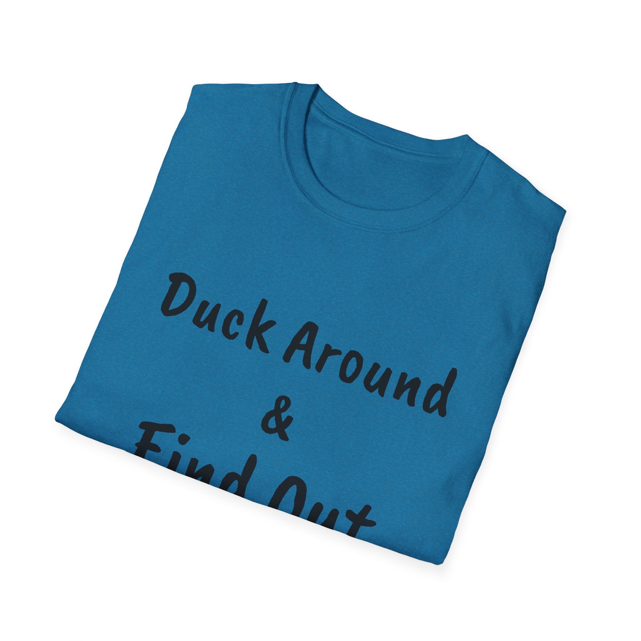"Duck Around and Find Out" Tee — Women's Softstyle T-Shirt