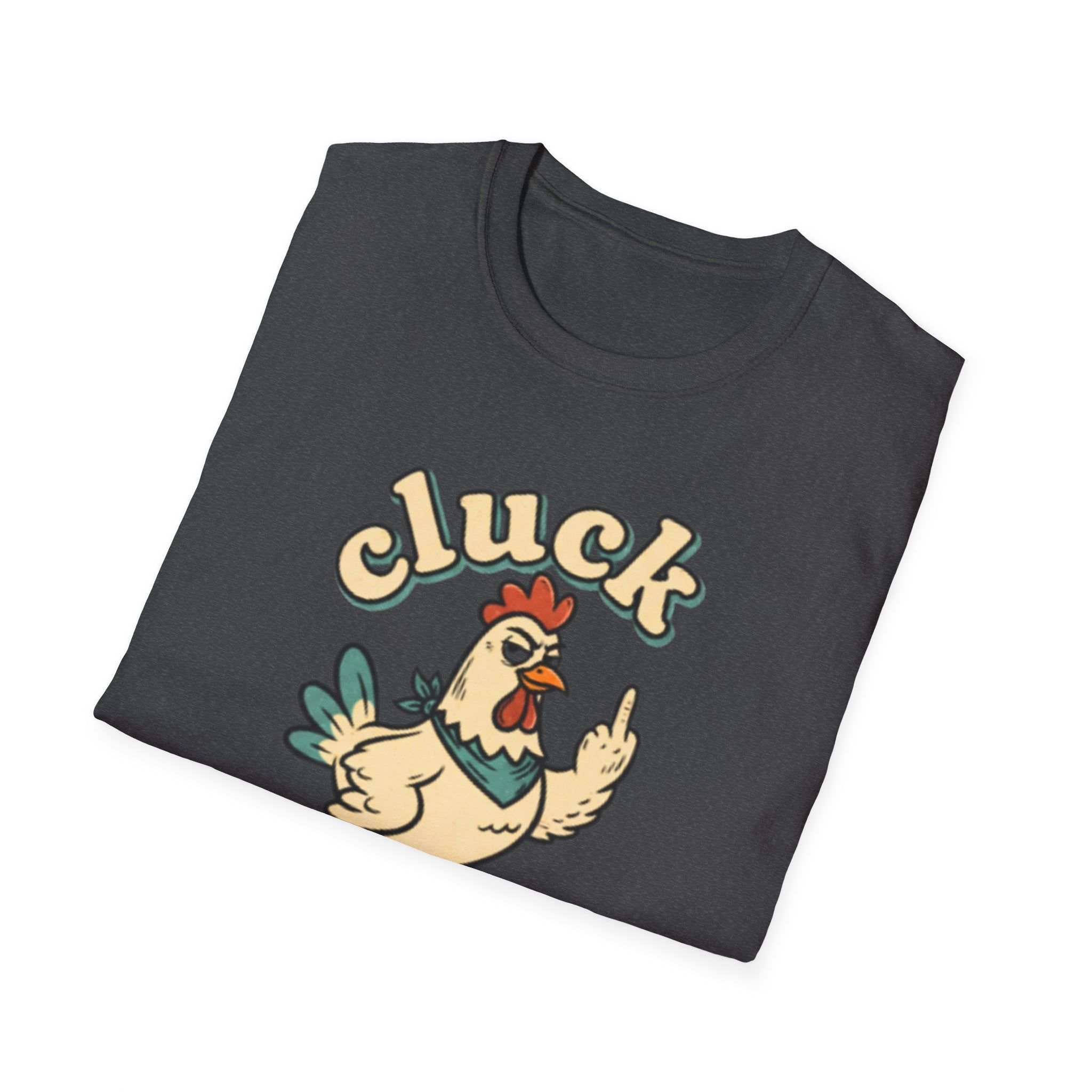 Cluck Off Chicken T-Shirt — Funny Retro Fowl Graphic Tee