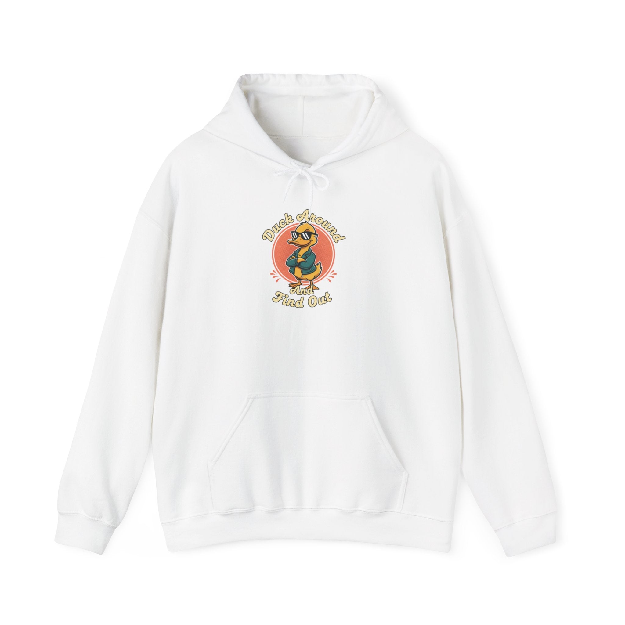 Duck Around and Find Out Hoodie — Funny Duck Graphic Hoodie