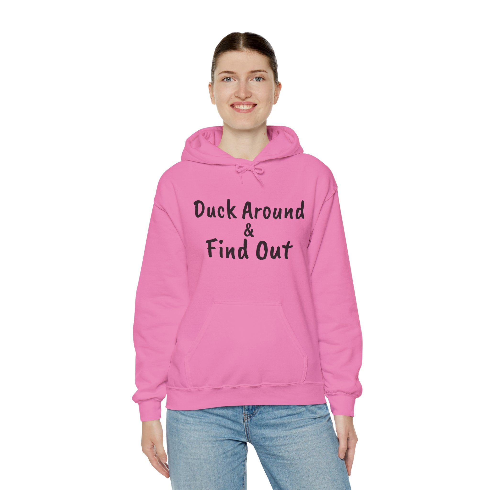 Duck Around Find Out Hoodie | Funny Phrase Pullover Sweatshirt