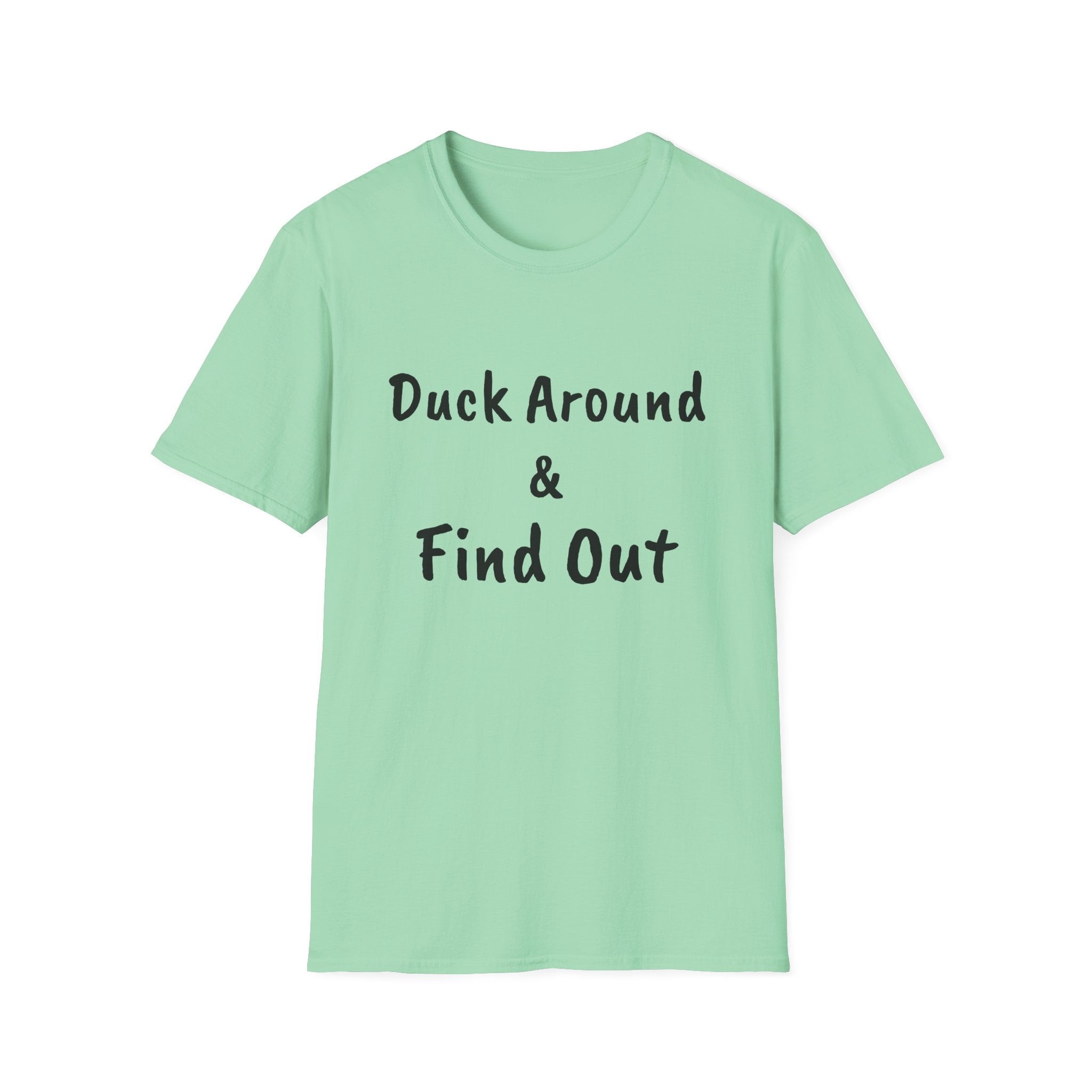 "Duck Around and Find Out" Tee — Women's Softstyle T-Shirt