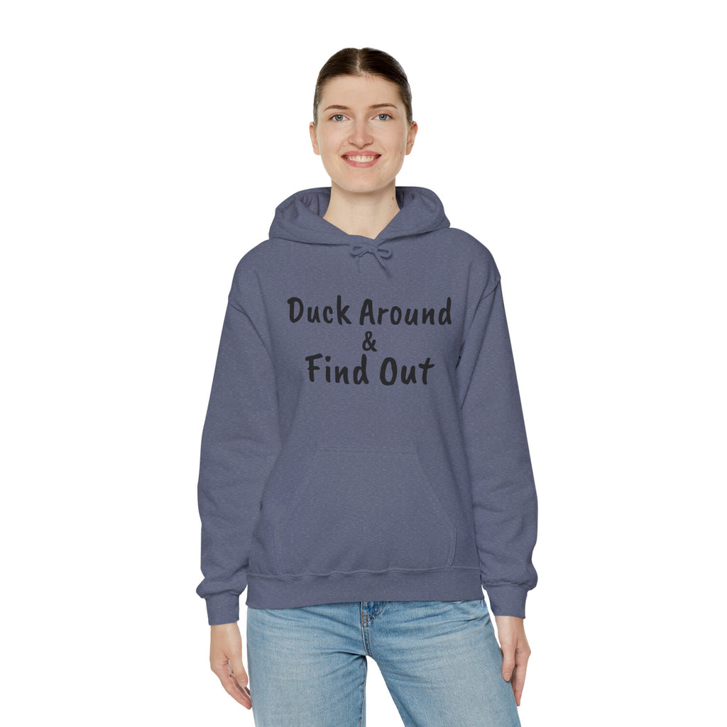 Duck Around Find Out Hoodie | Funny Phrase Pullover Sweatshirt