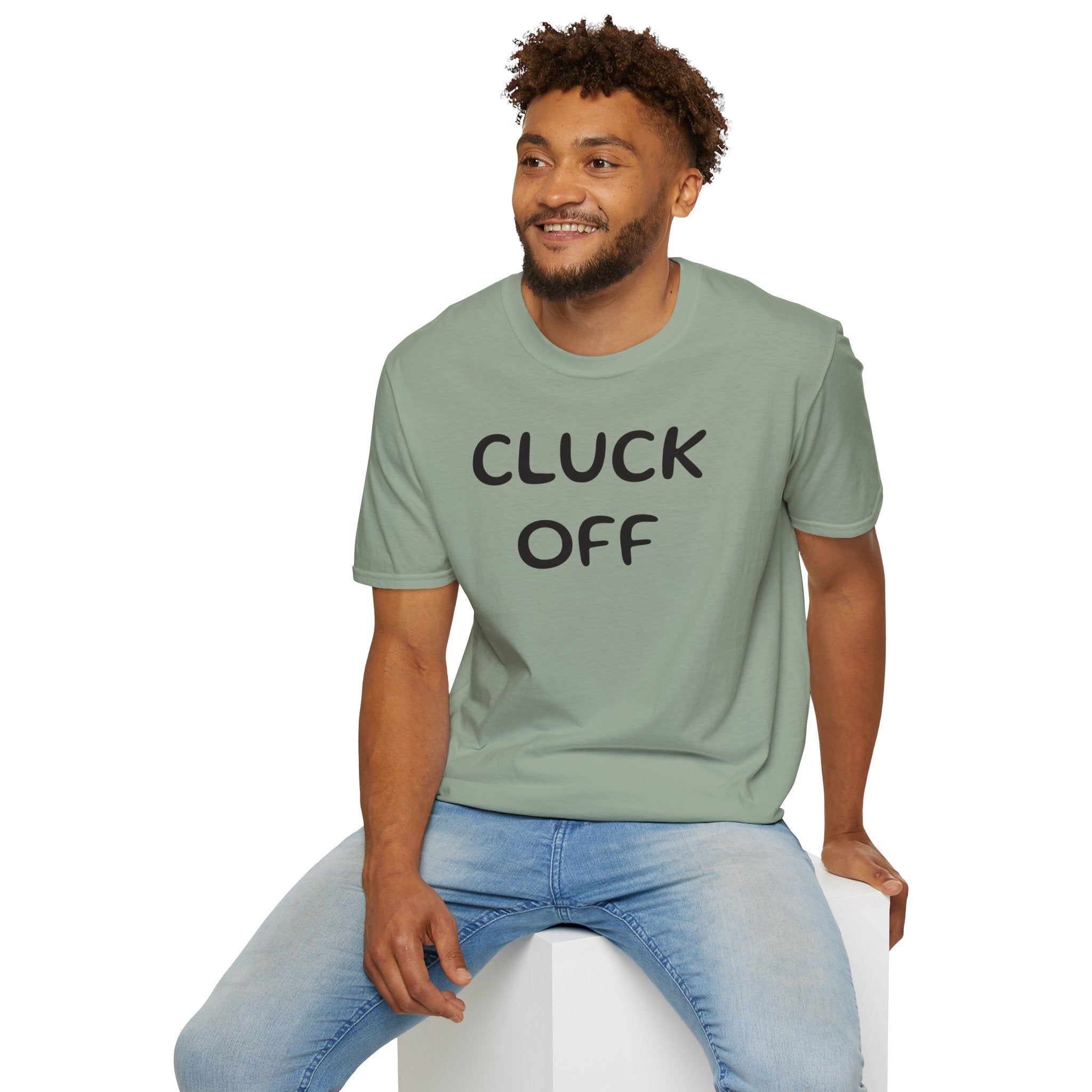 Cluck Off Soft style T-shirt