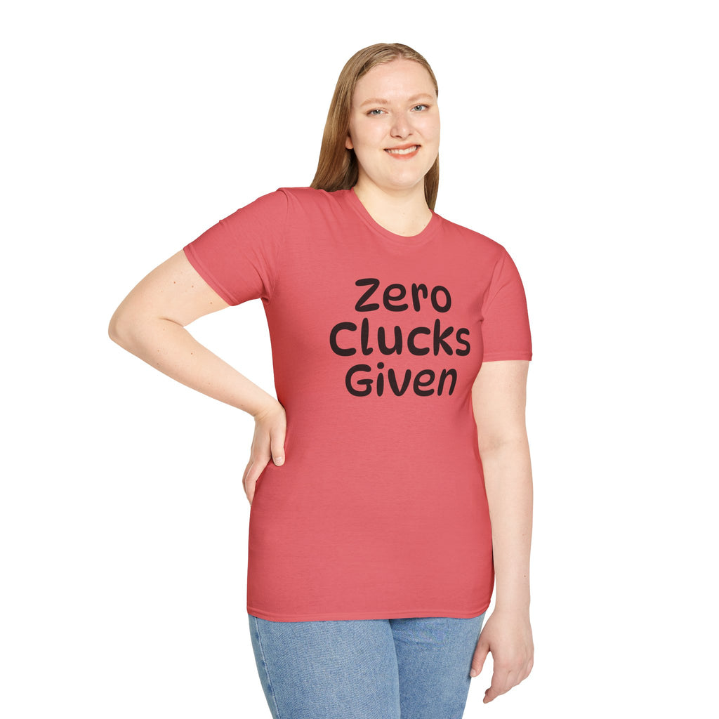 Zero Clucks Given Tshirt