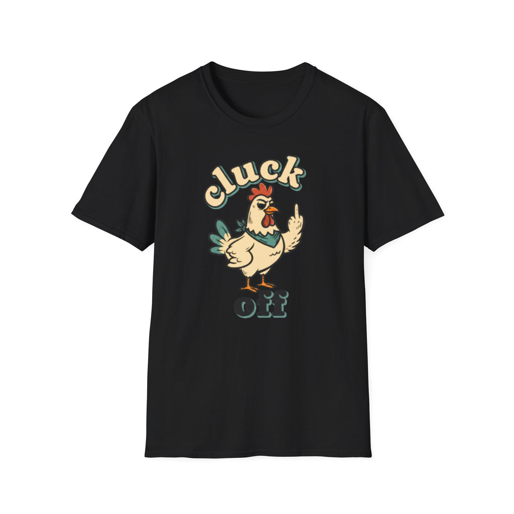 Cluck Off Chicken T-Shirt — Funny Retro Fowl Graphic Tee