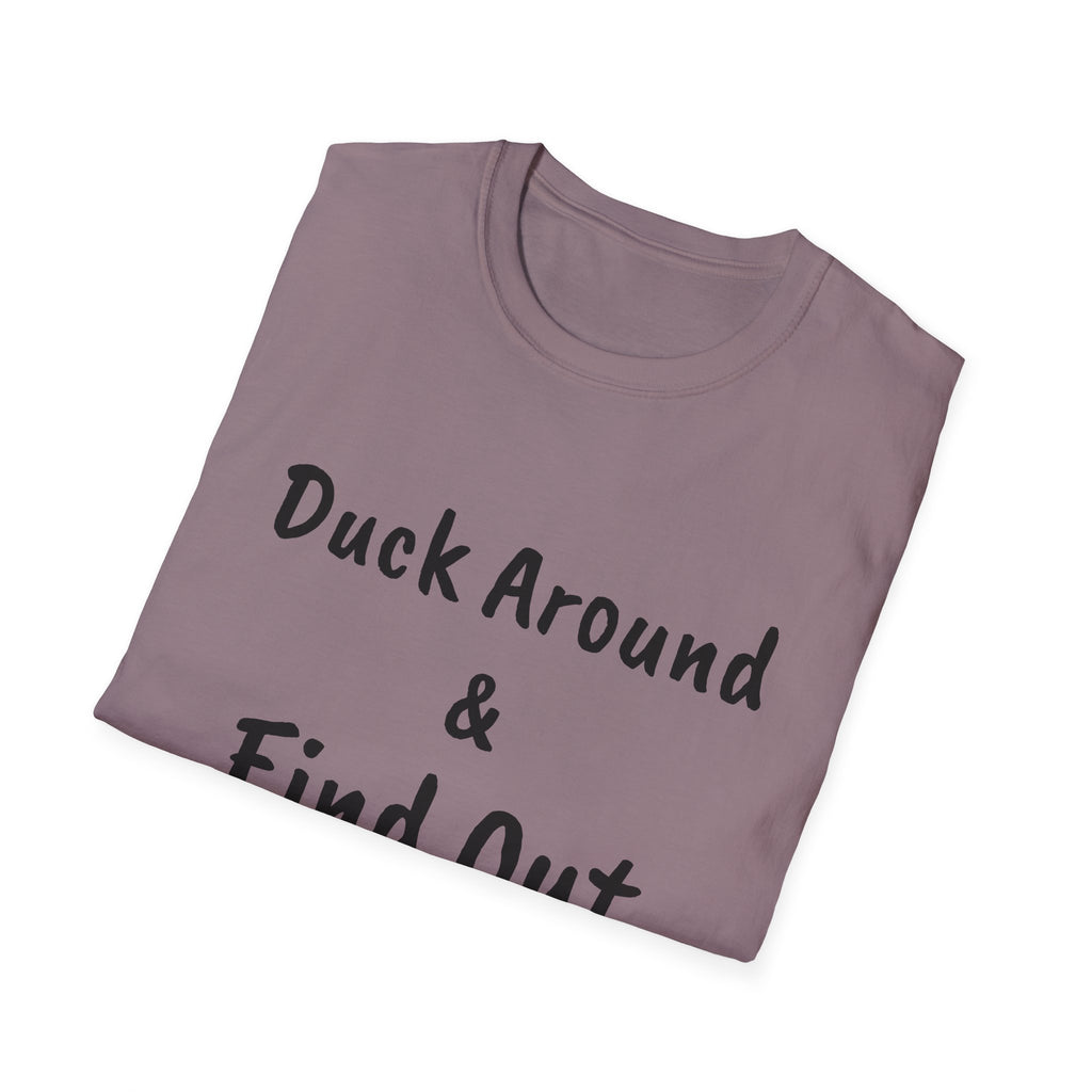 "Duck Around and Find Out" Tee — Women's Softstyle T-Shirt