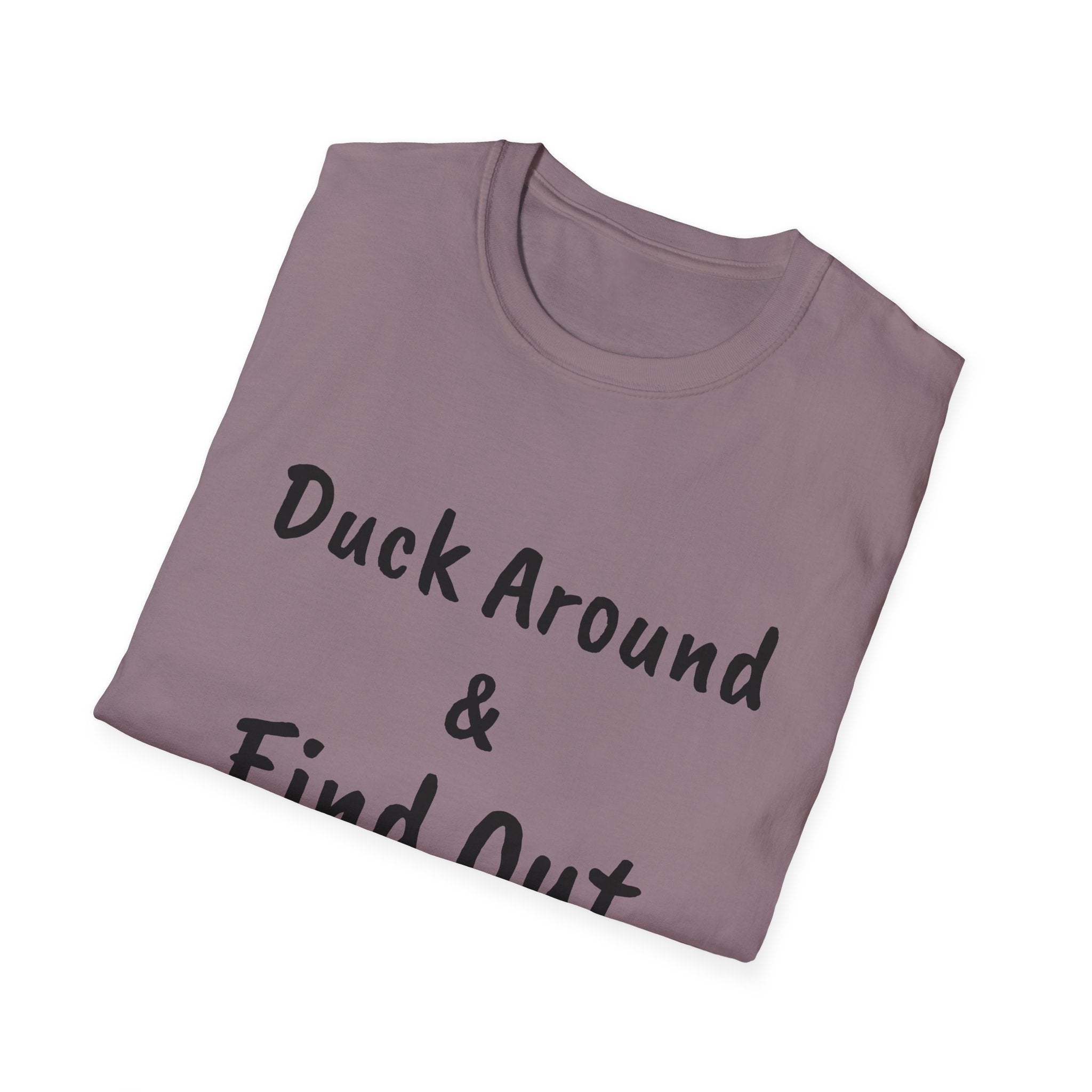 "Duck Around and Find Out" Tee — Women's Softstyle T-Shirt