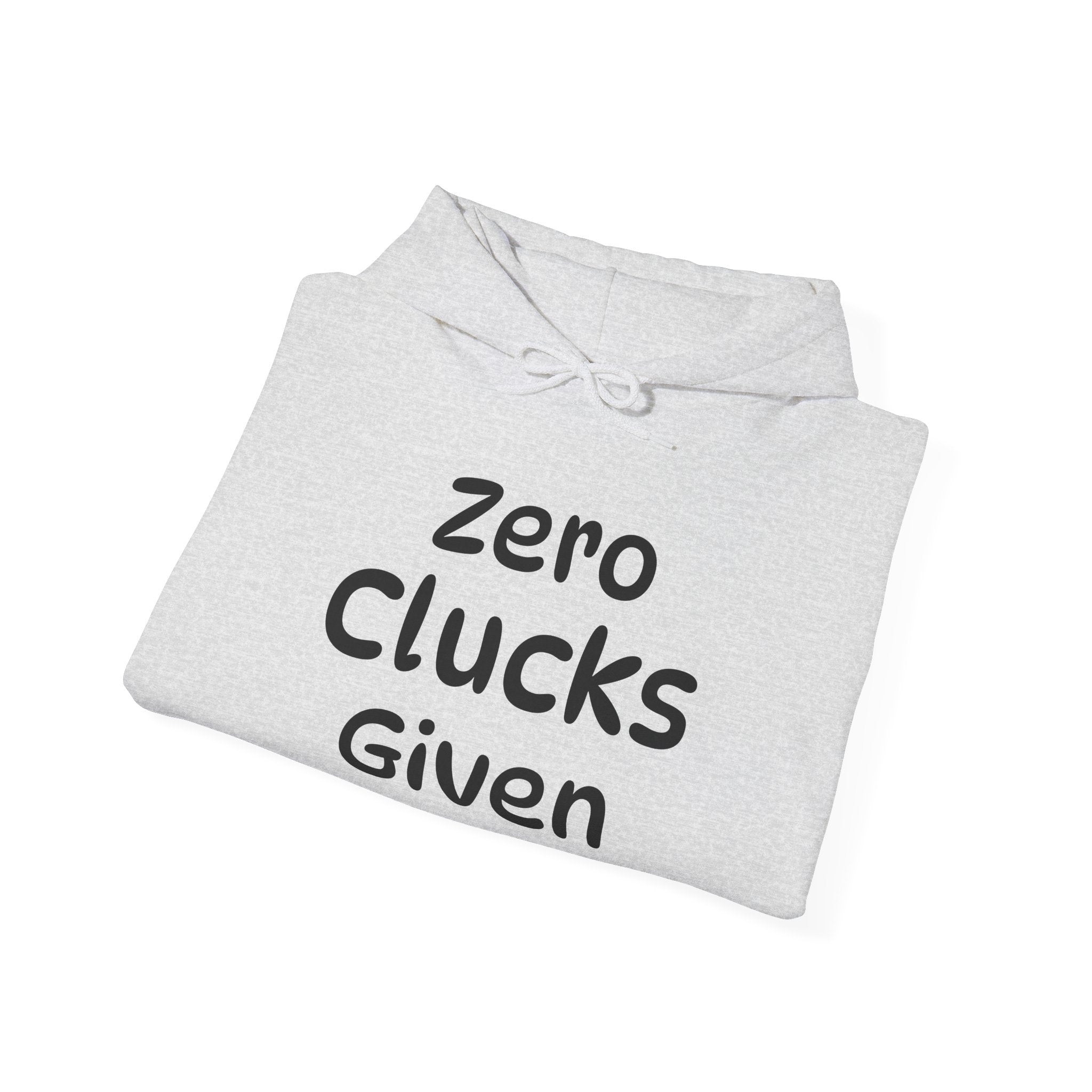 Zero Clucks Given Unisex Heavy Blend™ Hooded Sweatshirt