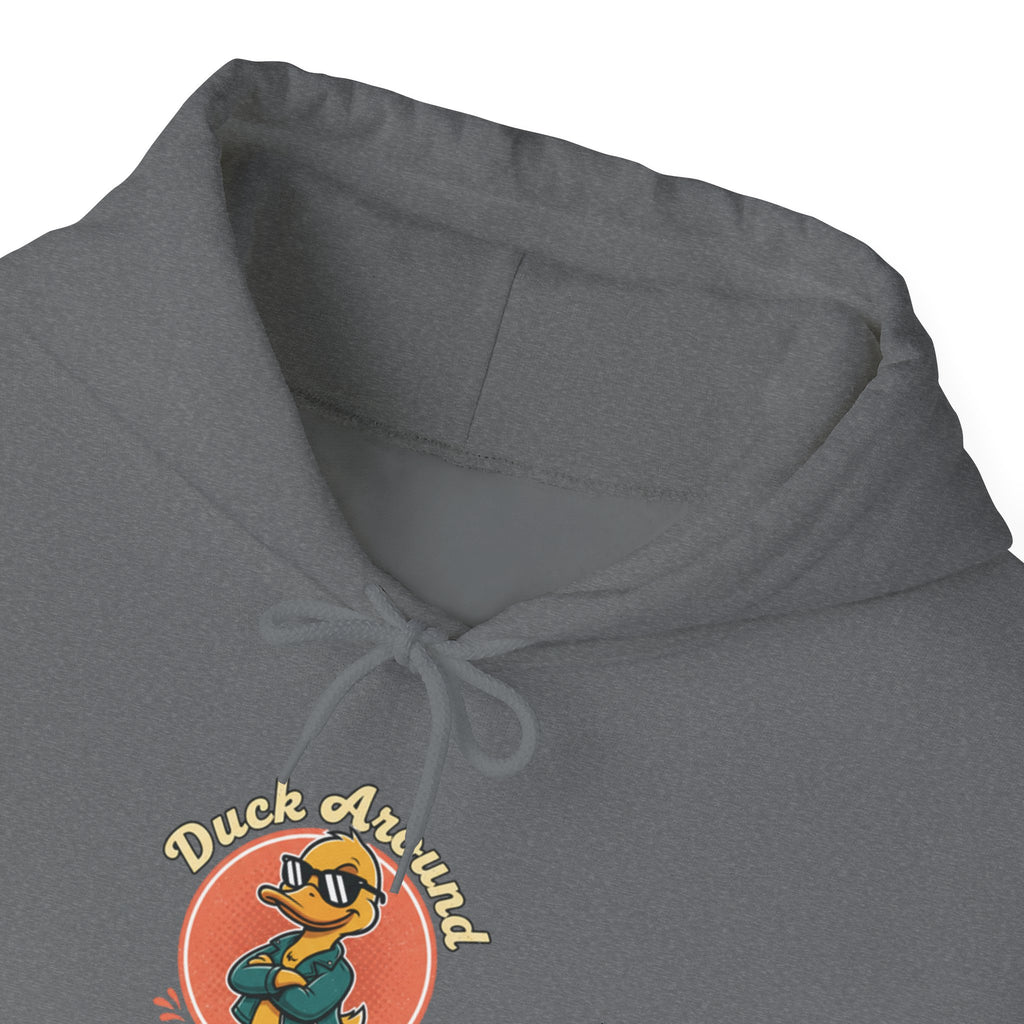 Duck Around and Find Out Hoodie — Funny Duck Graphic Hoodie