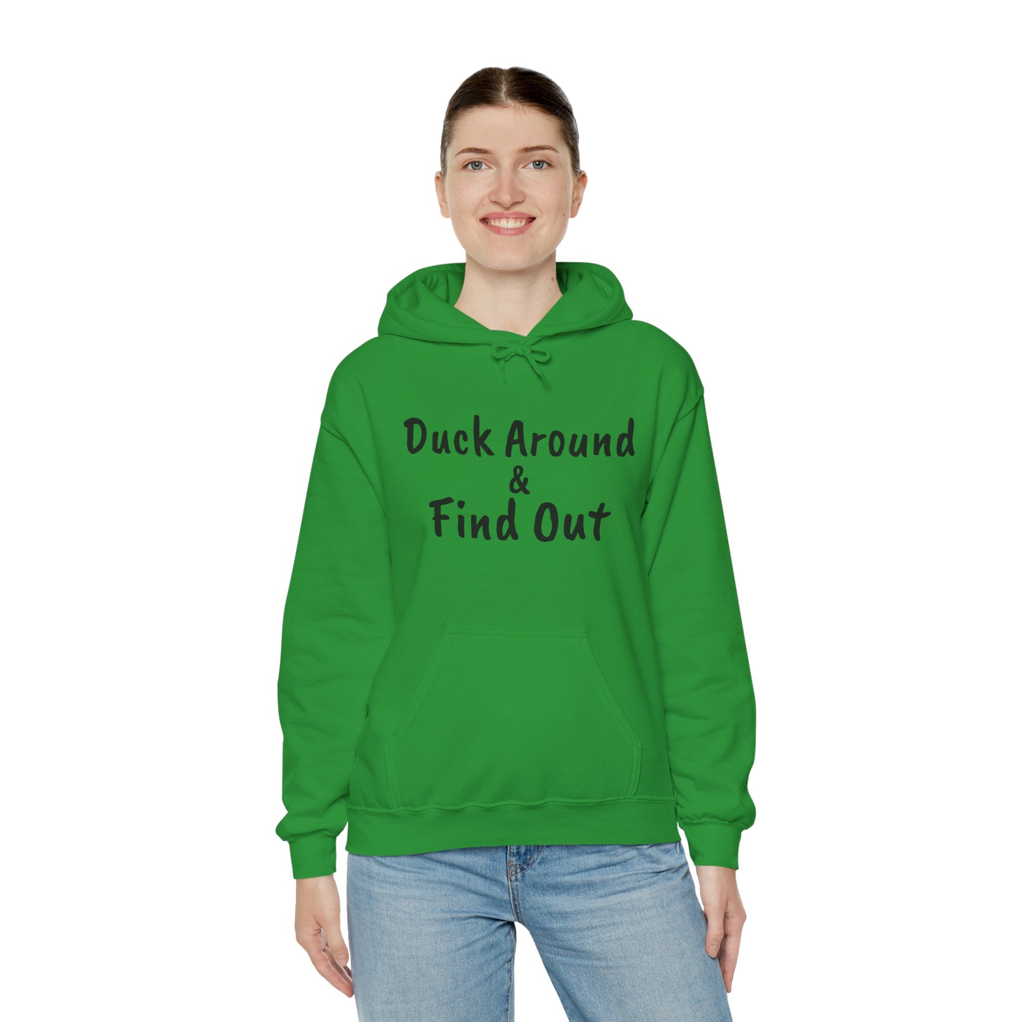 Duck Around Find Out Hoodie | Funny Phrase Pullover Sweatshirt
