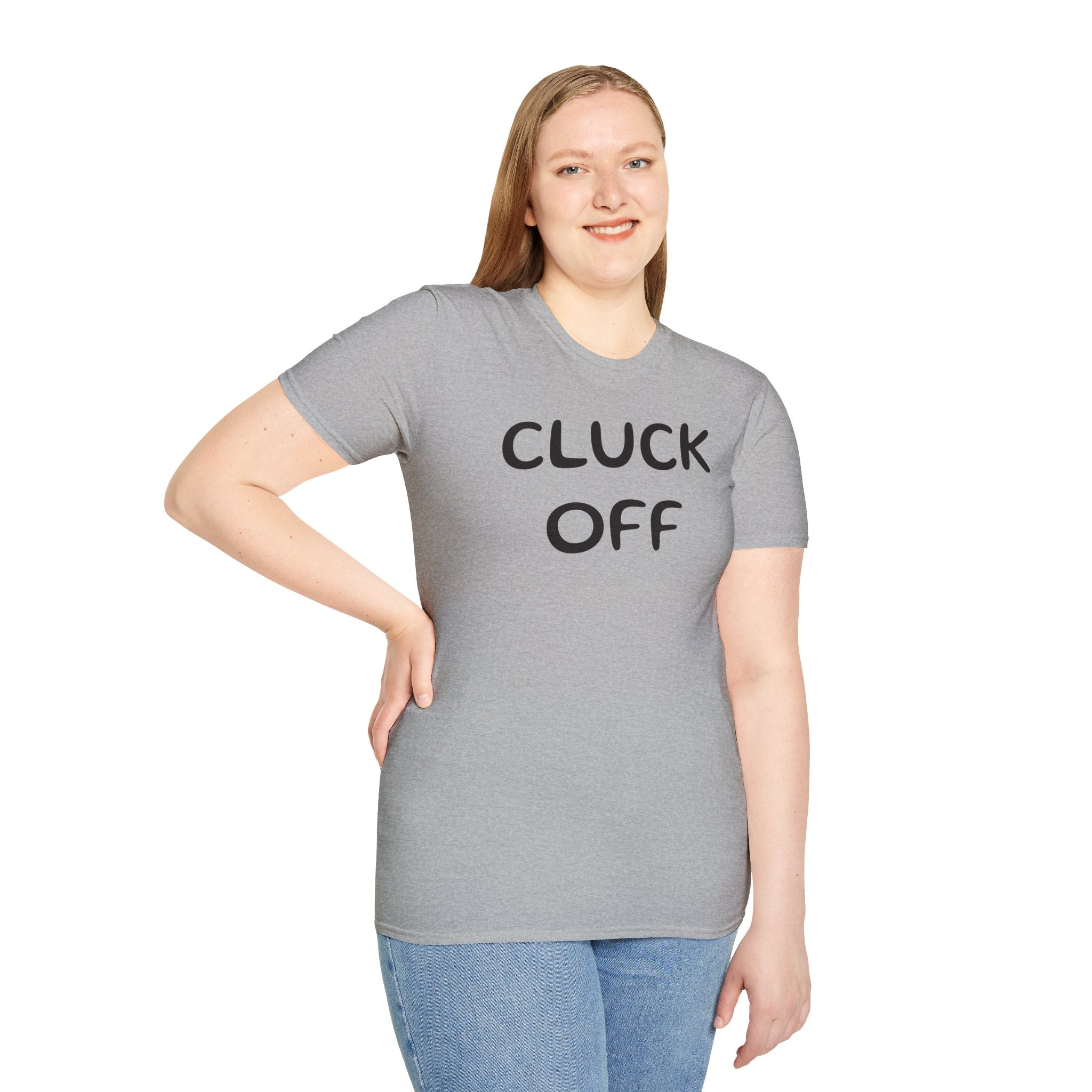 Cluck Off Soft style T-shirt
