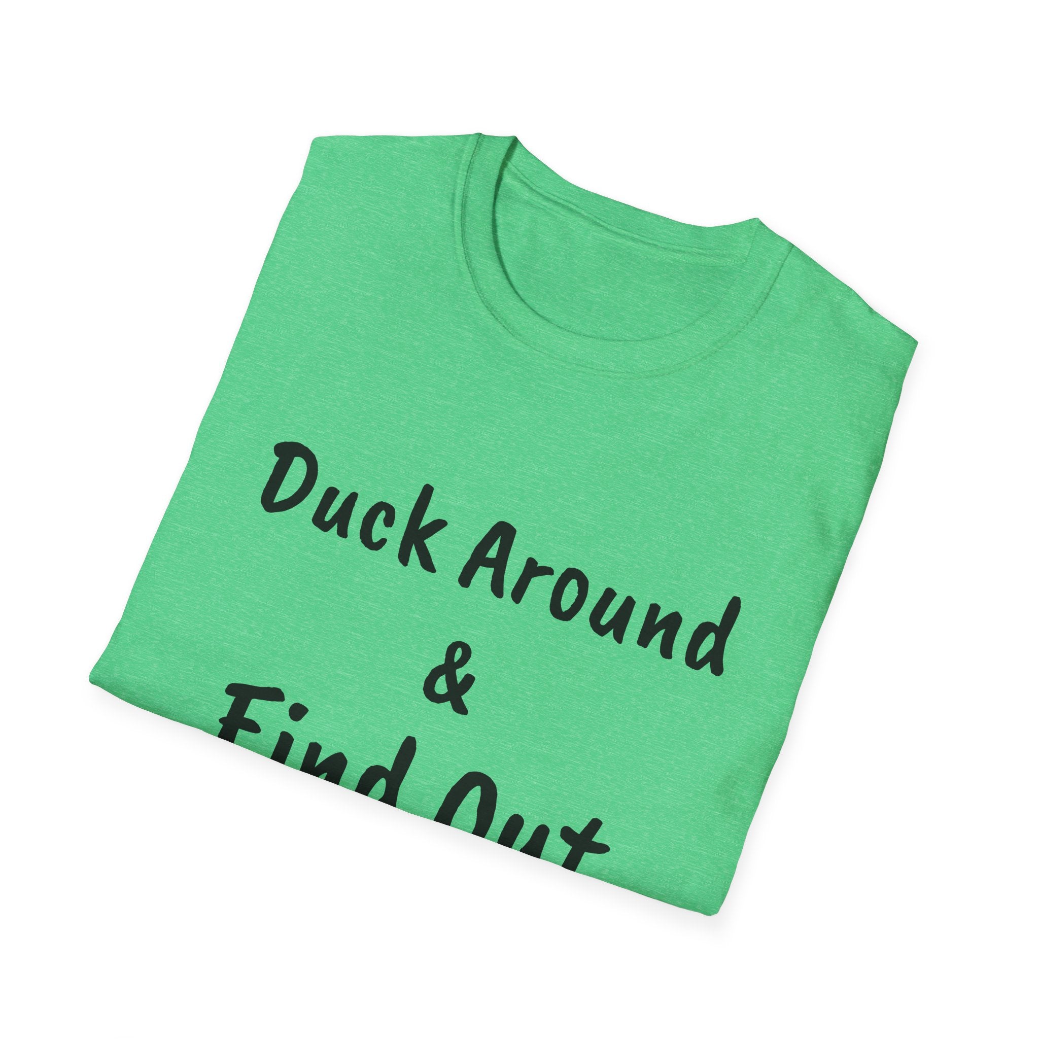 "Duck Around and Find Out" Tee — Women's Softstyle T-Shirt