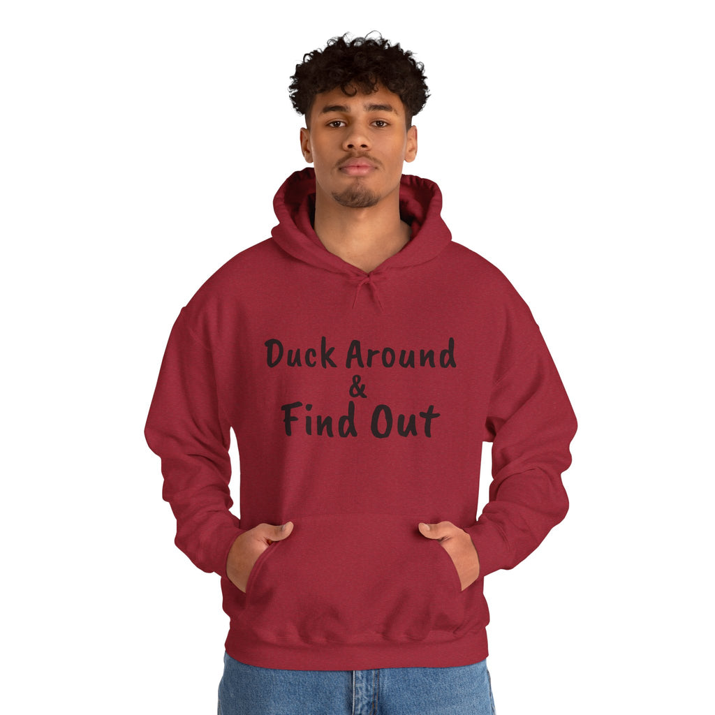 Duck Around Find Out Hoodie | Funny Phrase Pullover Sweatshirt