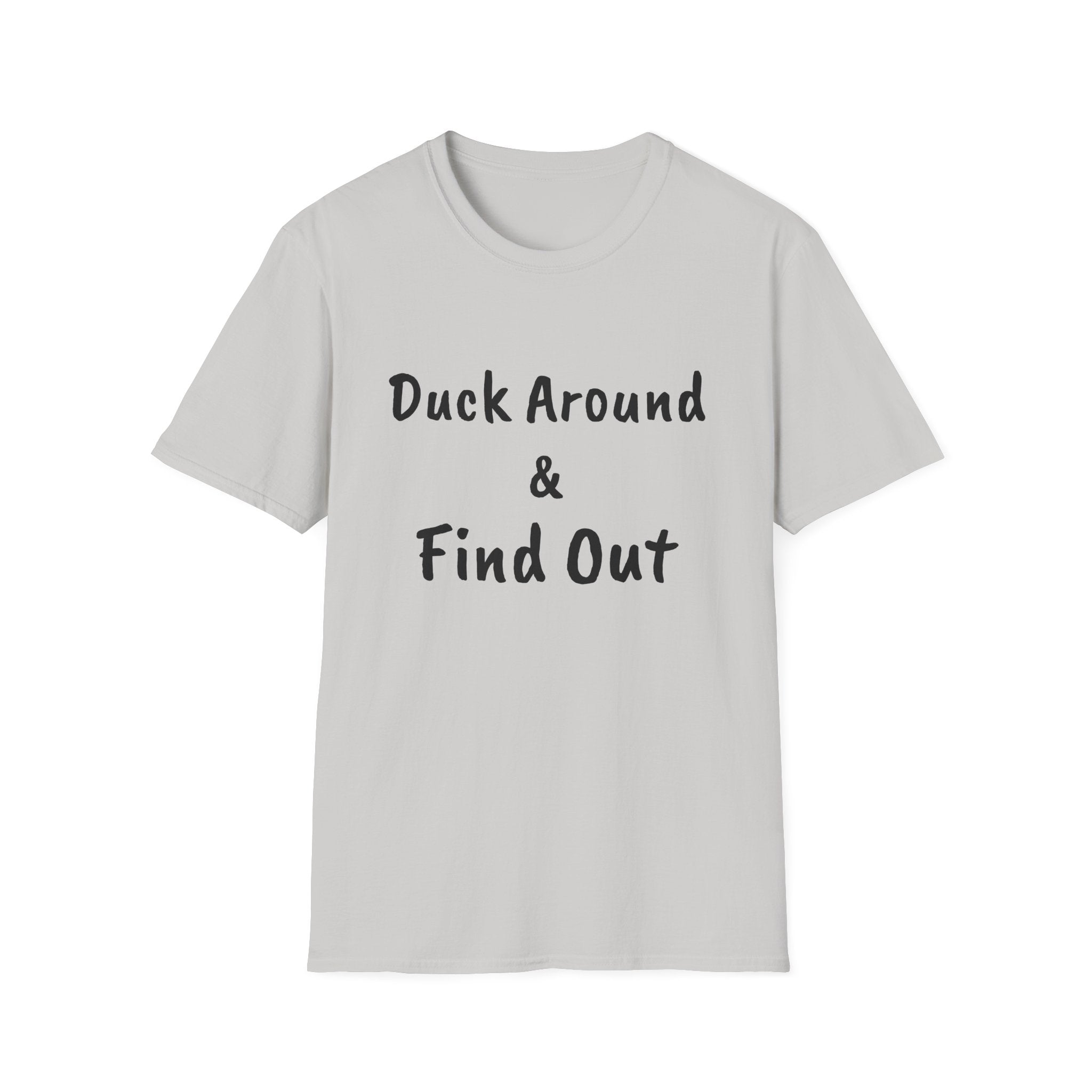 "Duck Around and Find Out" Tee — Women's Softstyle T-Shirt
