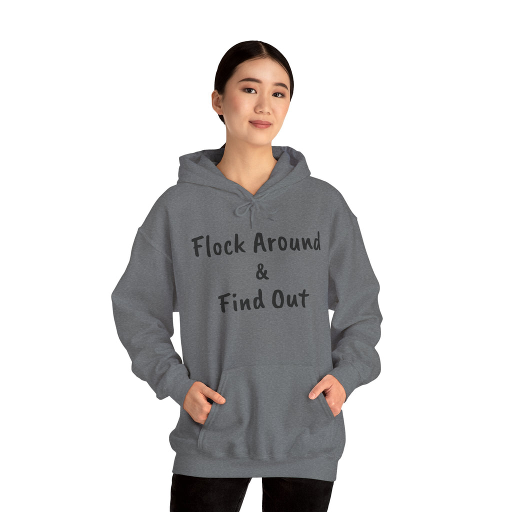 Flock Around & Find Out Hoodie | Funny Typography Pullover