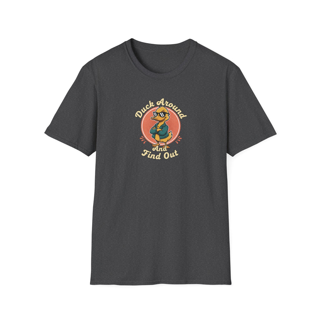 Duck Around and Find out Tshirt