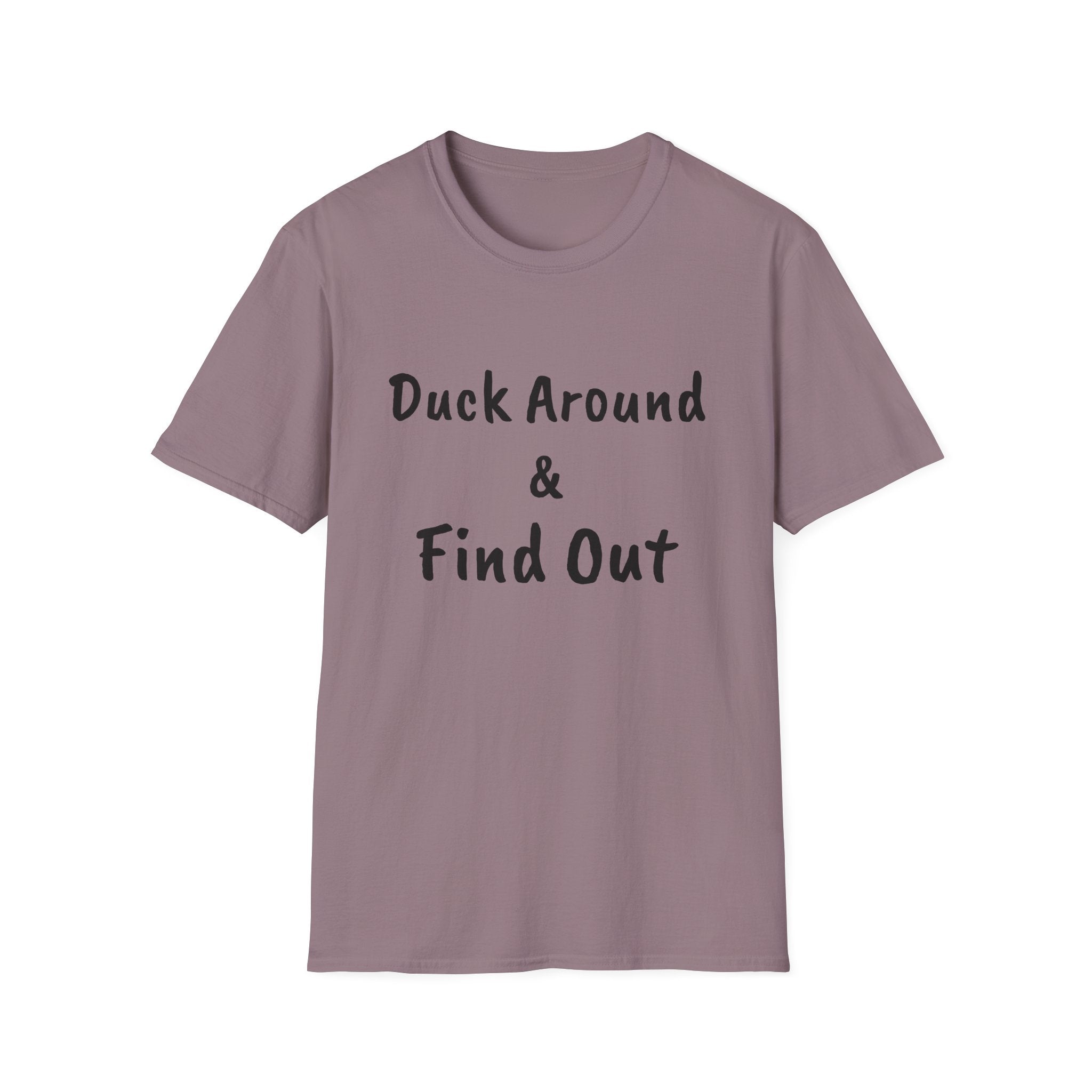 "Duck Around and Find Out" Tee — Women's Softstyle T-Shirt