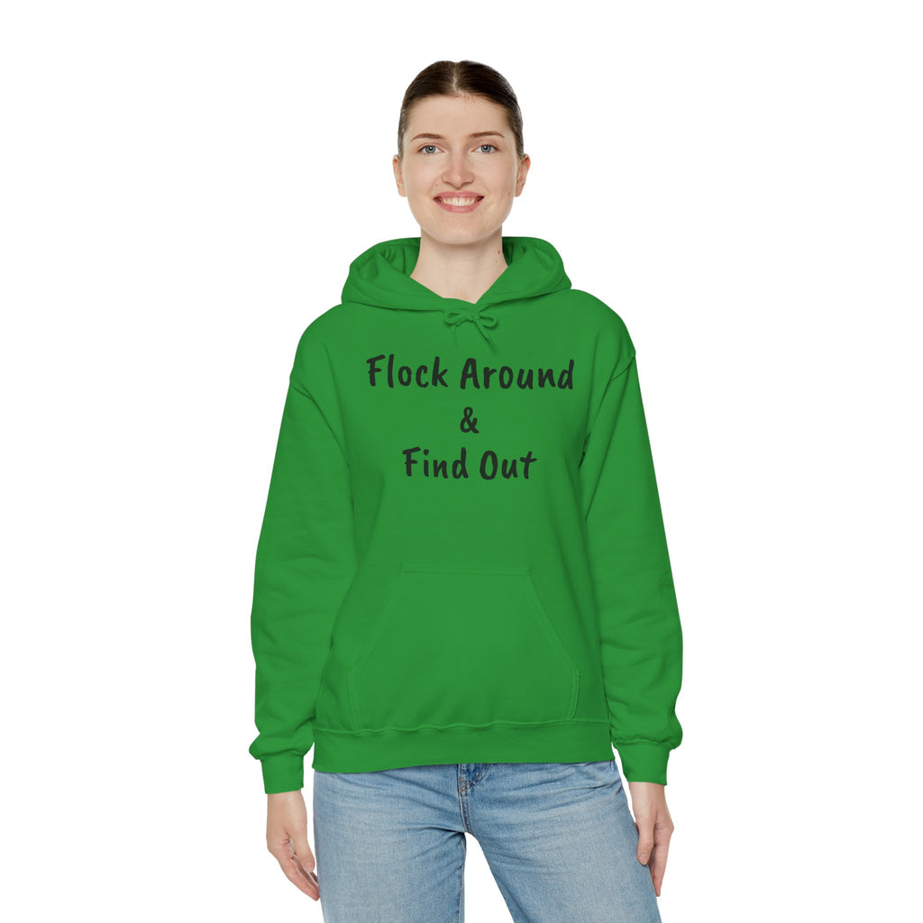 Flock Around & Find Out Hoodie | Funny Typography Pullover