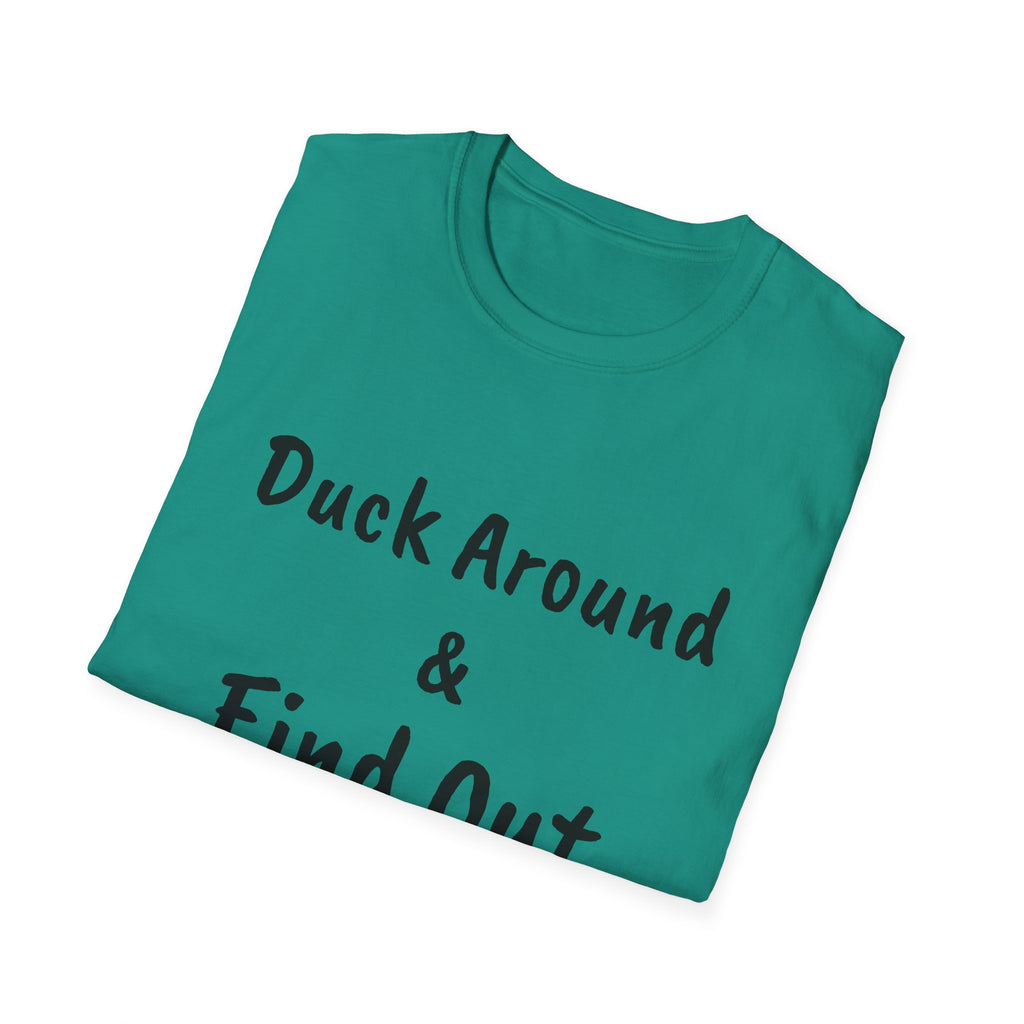 "Duck Around and Find Out" Tee — Women's Softstyle T-Shirt