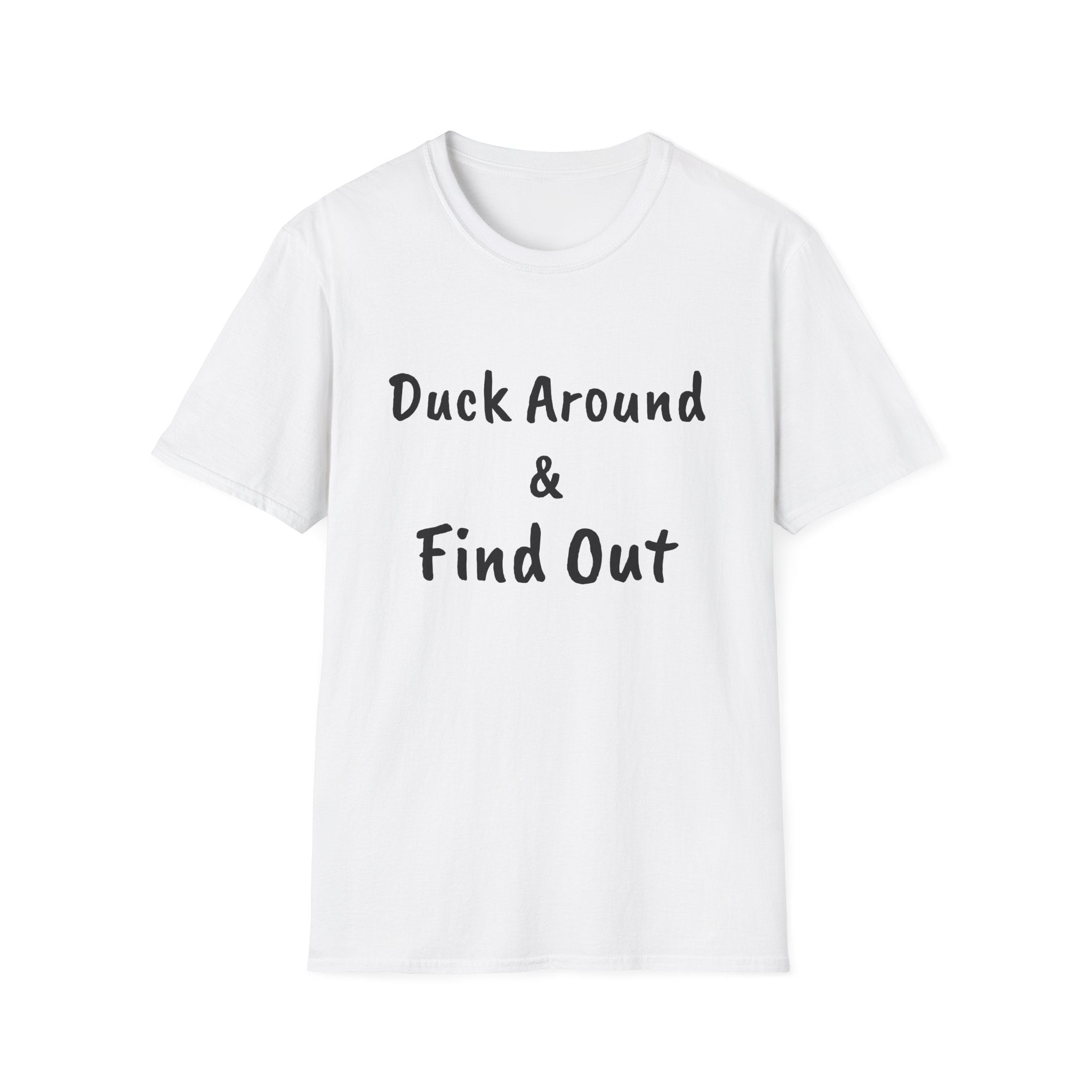 "Duck Around and Find Out" Tee — Women's Softstyle T-Shirt