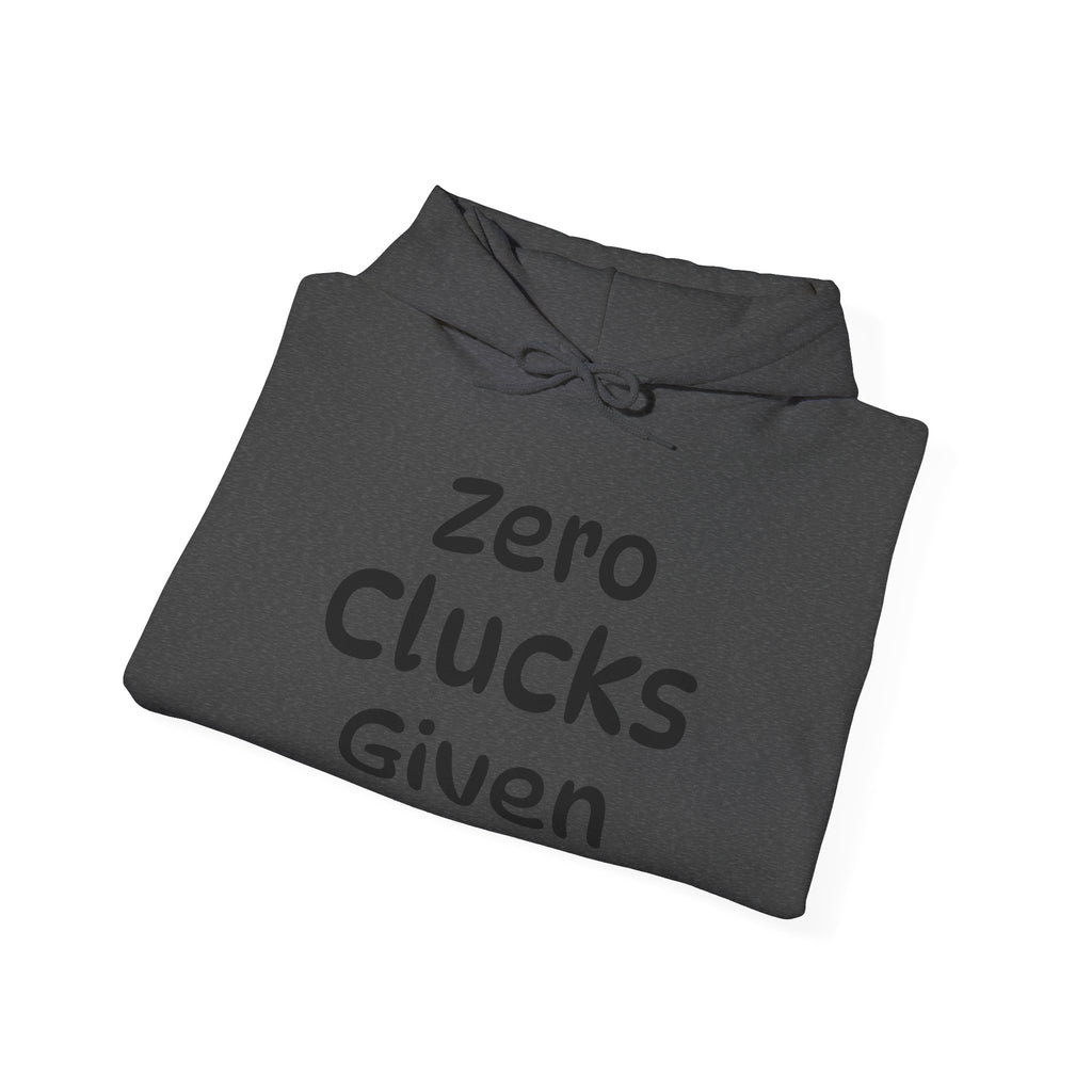 Zero Clucks Given Unisex Heavy Blend™ Hooded Sweatshirt