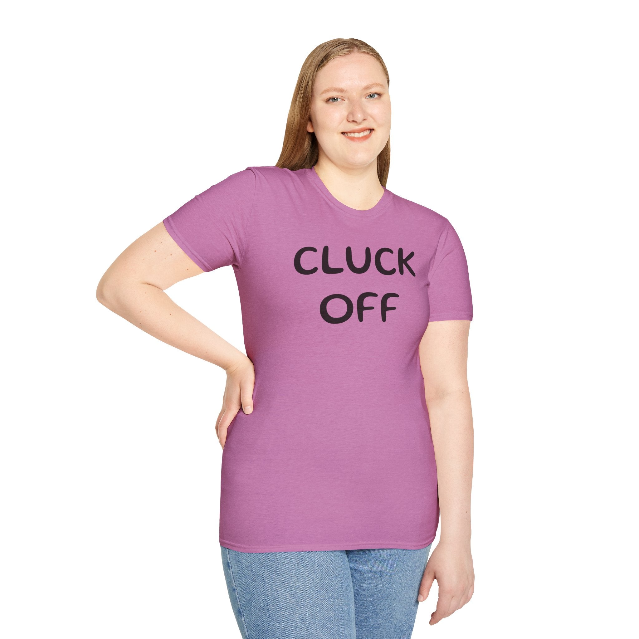 Cluck Off Soft style T-shirt