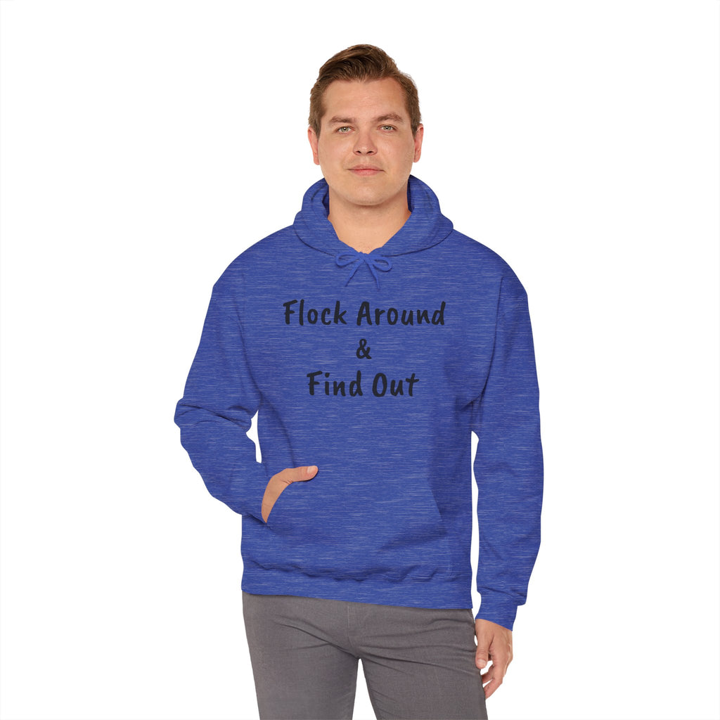 Flock Around & Find Out Hoodie | Funny Typography Pullover