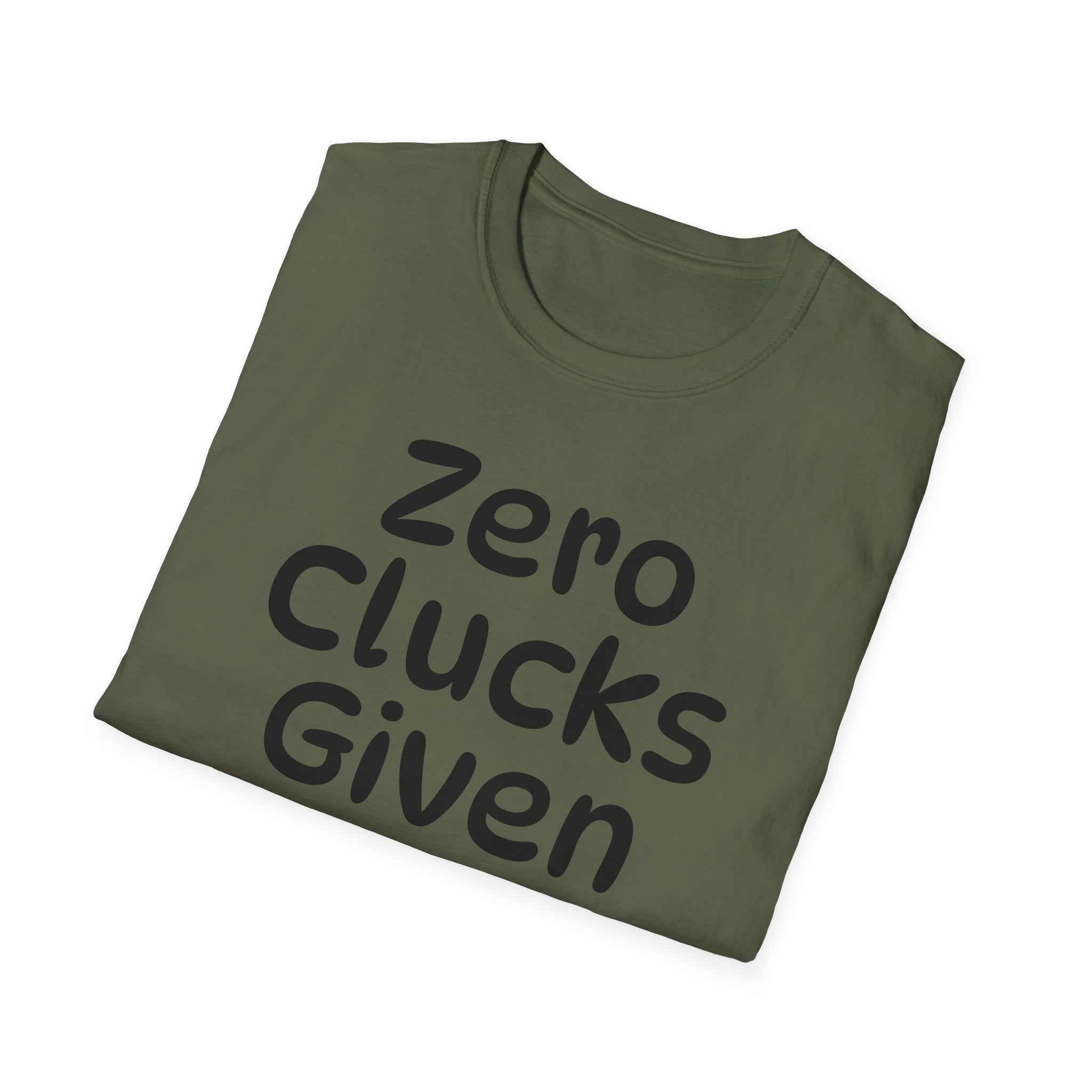 Zero Clucks Given Tshirt