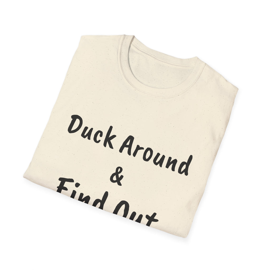 "Duck Around and Find Out" Tee — Women's Softstyle T-Shirt