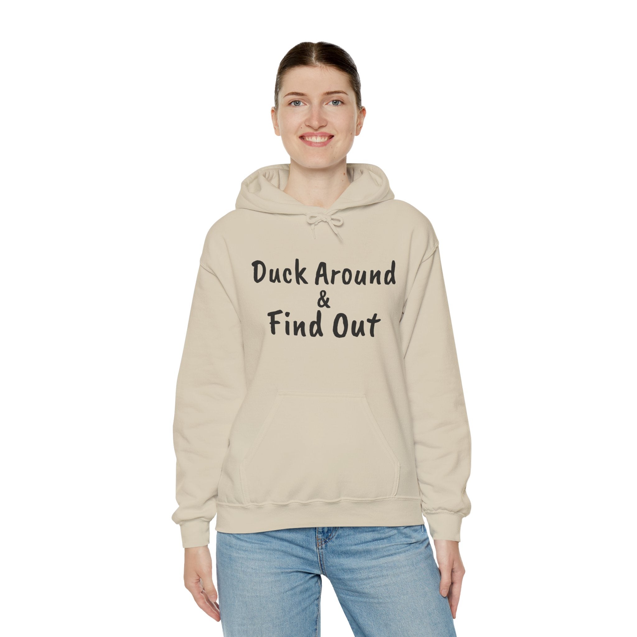 Duck Around Find Out Hoodie | Funny Phrase Pullover Sweatshirt