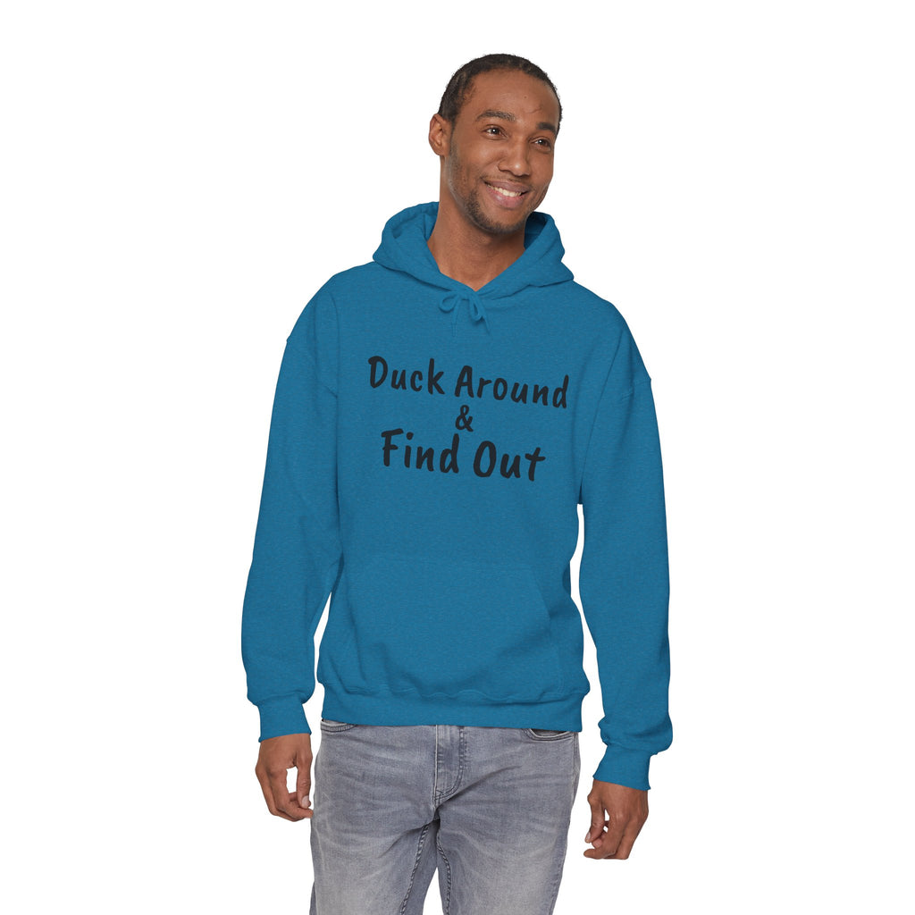 Duck Around Find Out Hoodie | Funny Phrase Pullover Sweatshirt