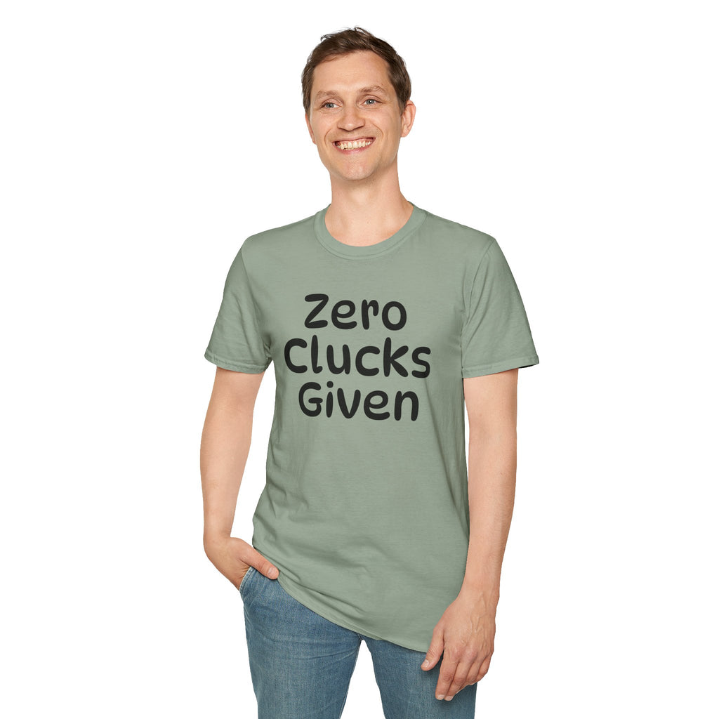 Zero Clucks Given Tshirt