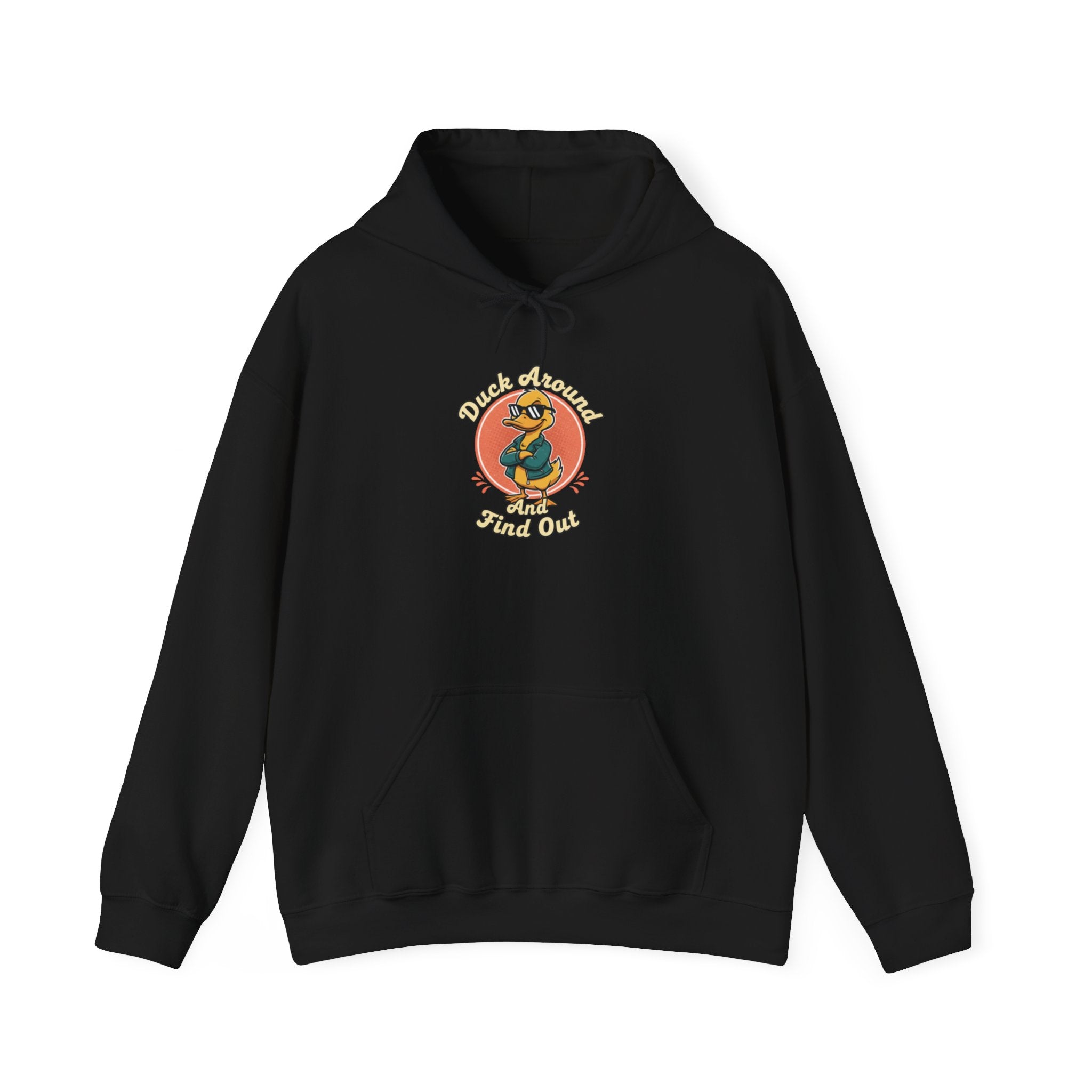 Duck Around and Find Out Hoodie — Funny Duck Graphic Hoodie