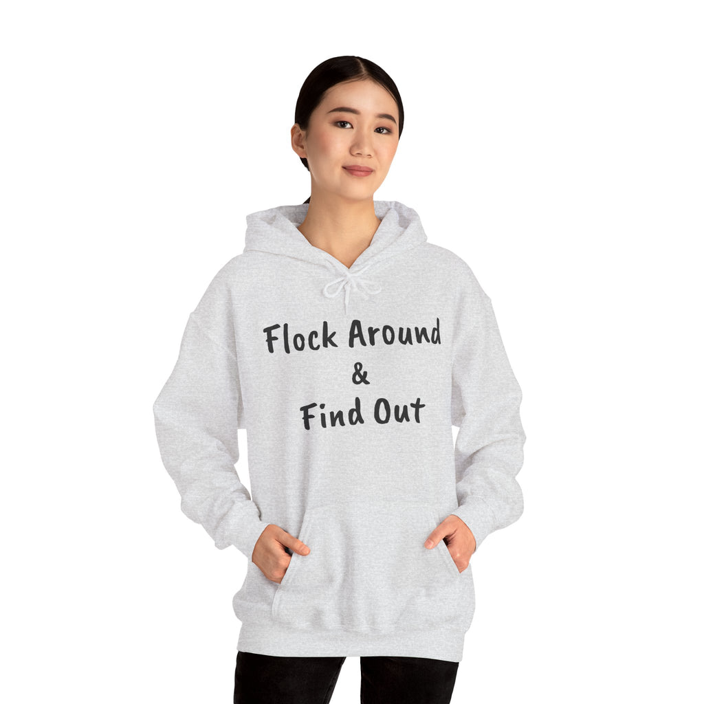 Flock Around & Find Out Hoodie | Funny Typography Pullover