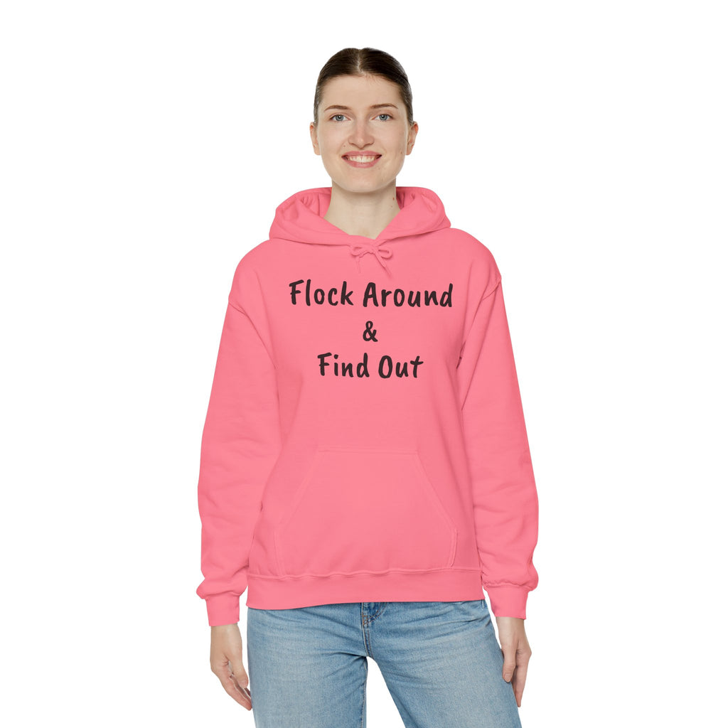 Flock Around & Find Out Hoodie | Funny Typography Pullover