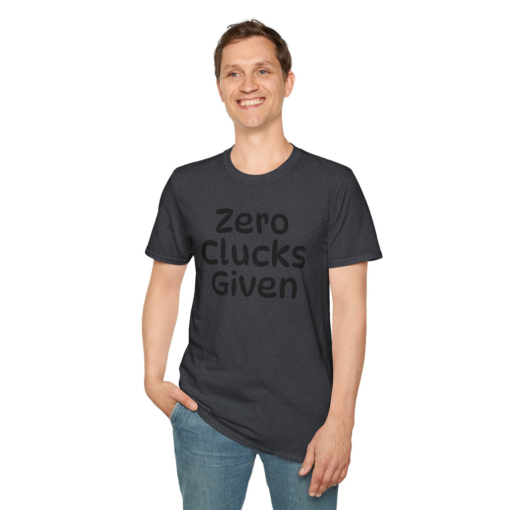 Zero Clucks Given Tshirt