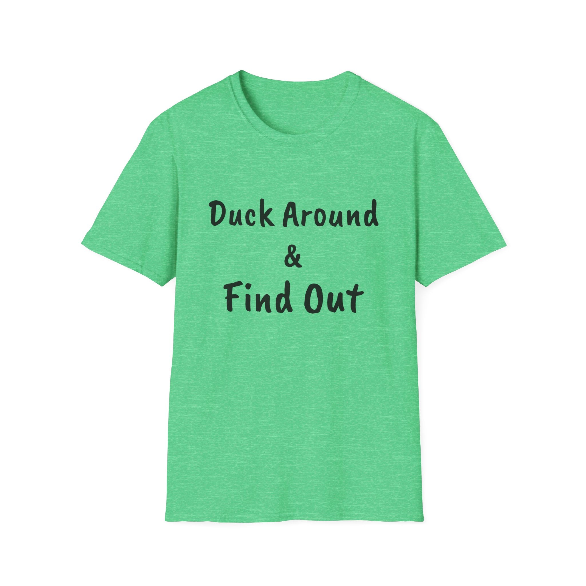 "Duck Around and Find Out" Tee — Women's Softstyle T-Shirt