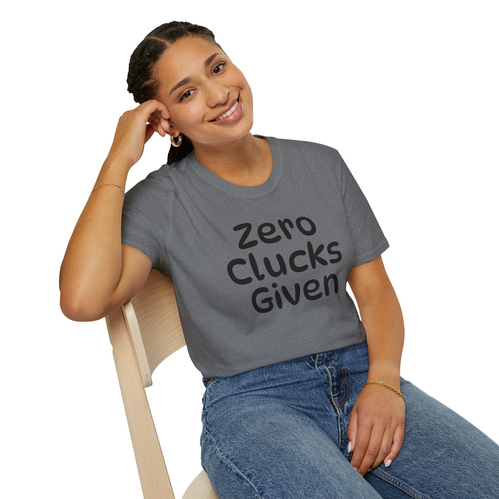 Zero Clucks Given Tshirt