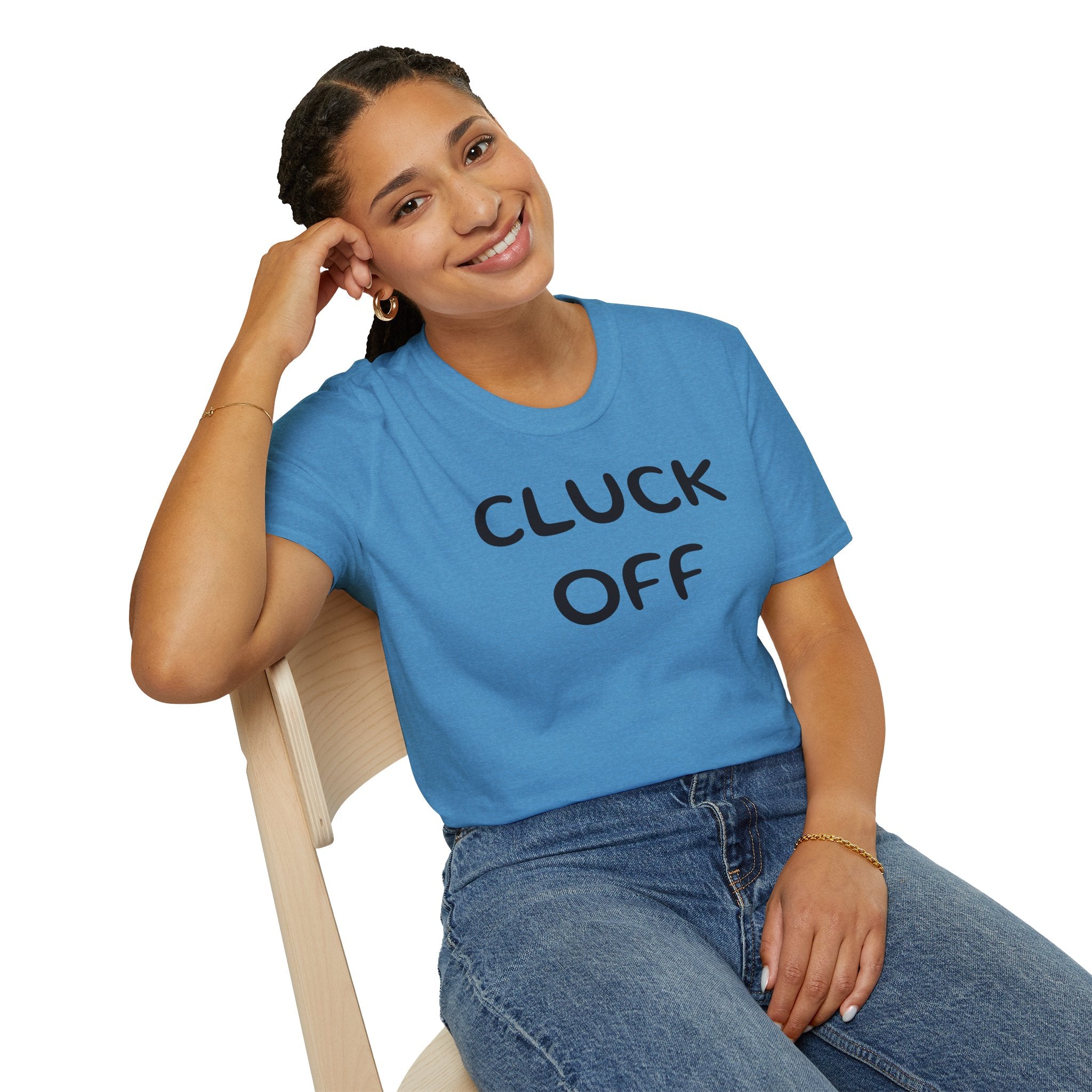 Cluck Off Soft style T-shirt