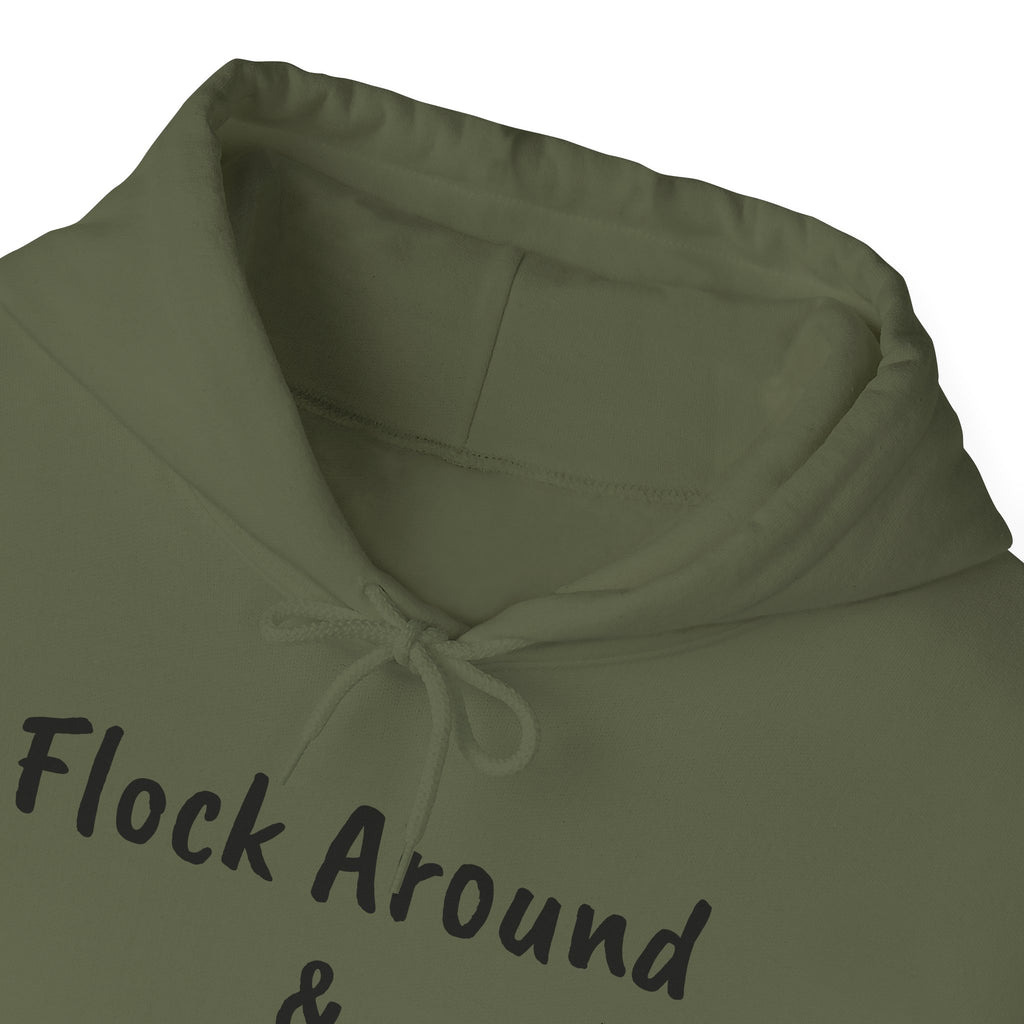 Flock Around & Find Out Hoodie | Funny Typography Pullover