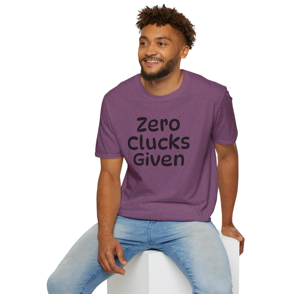 Zero Clucks Given Tshirt