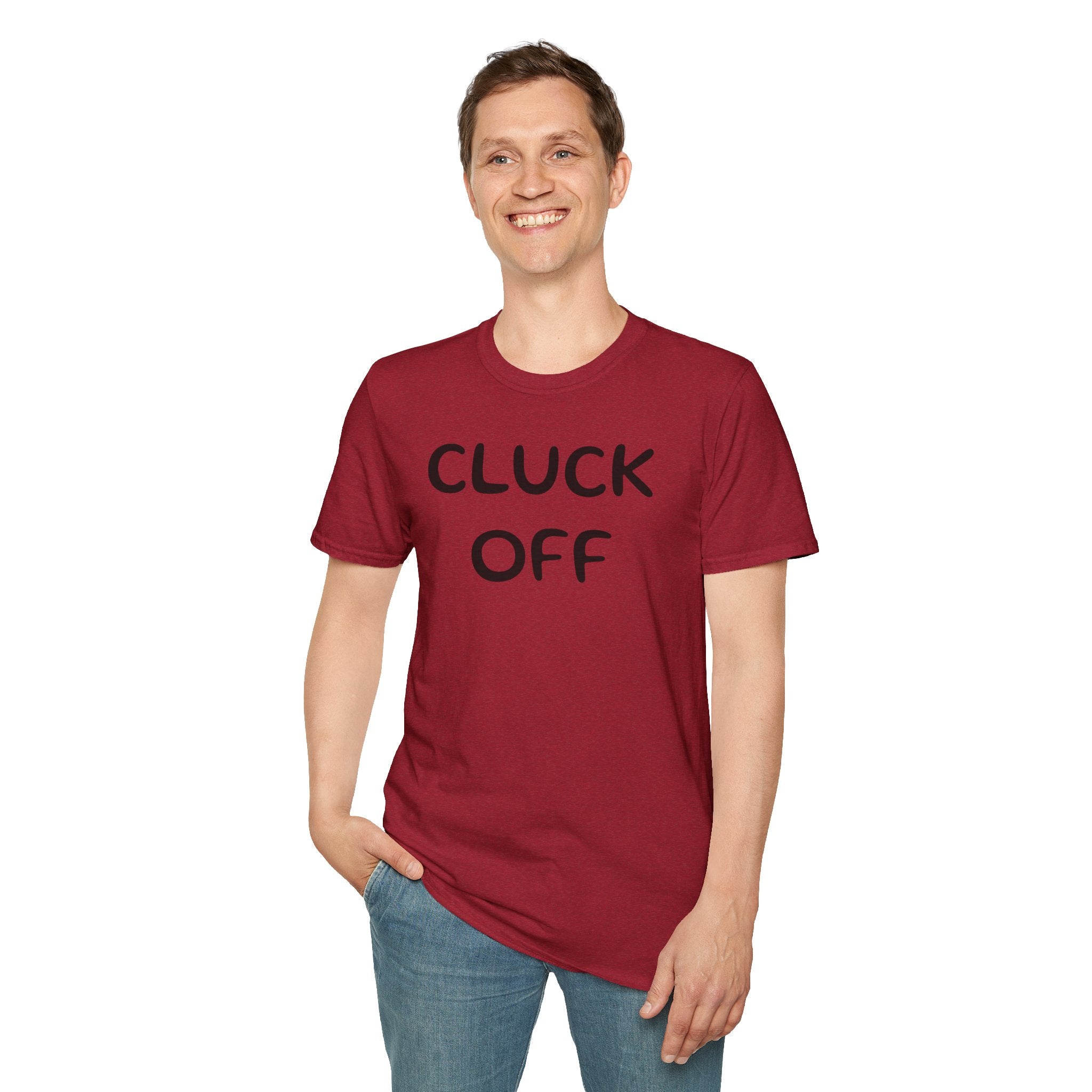 Cluck Off Soft style T-shirt