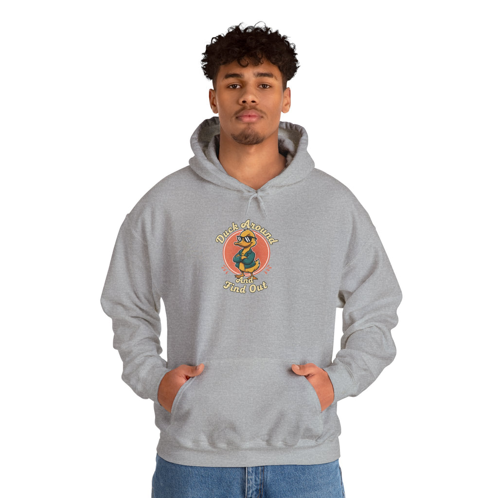 Duck Around and Find Out Hoodie — Funny Duck Graphic Hoodie