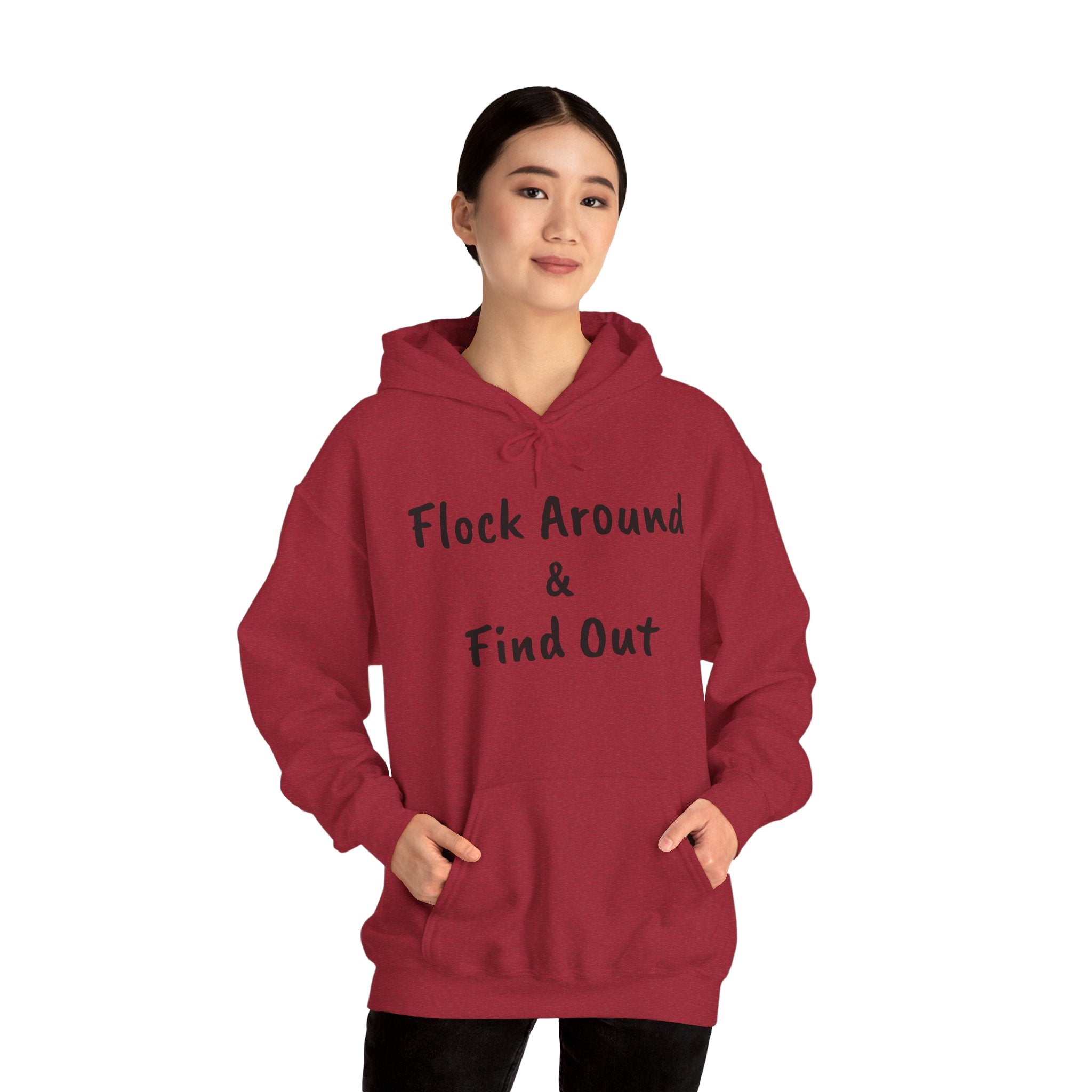 Flock Around & Find Out Hoodie | Funny Typography Pullover