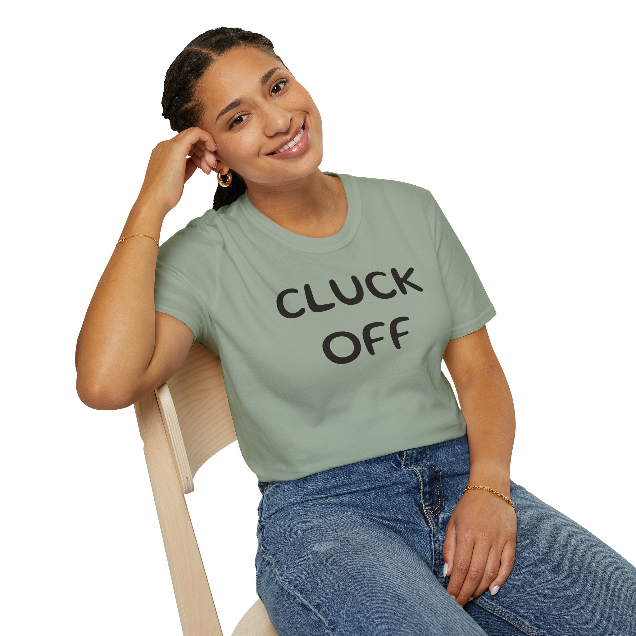 Cluck Off Soft style T-shirt