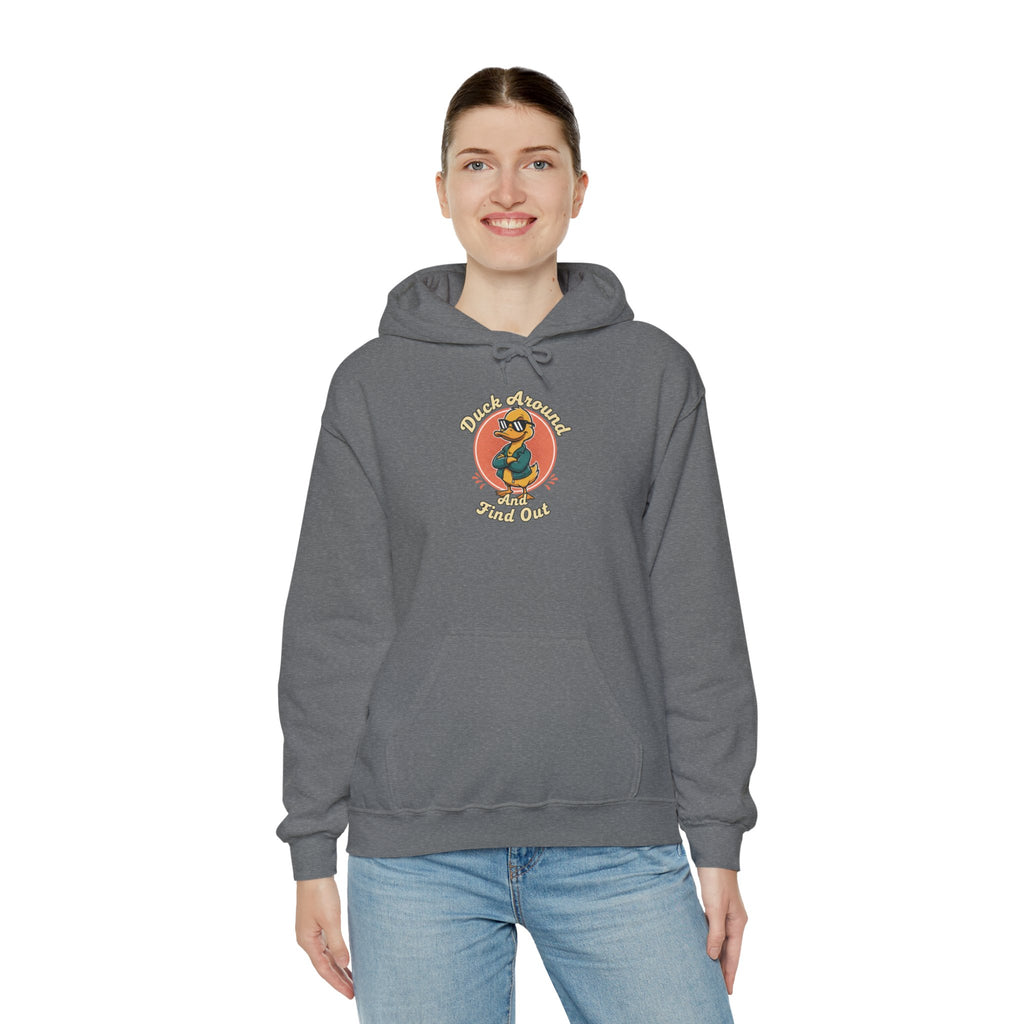 Duck Around and Find Out Hoodie — Funny Duck Graphic Hoodie