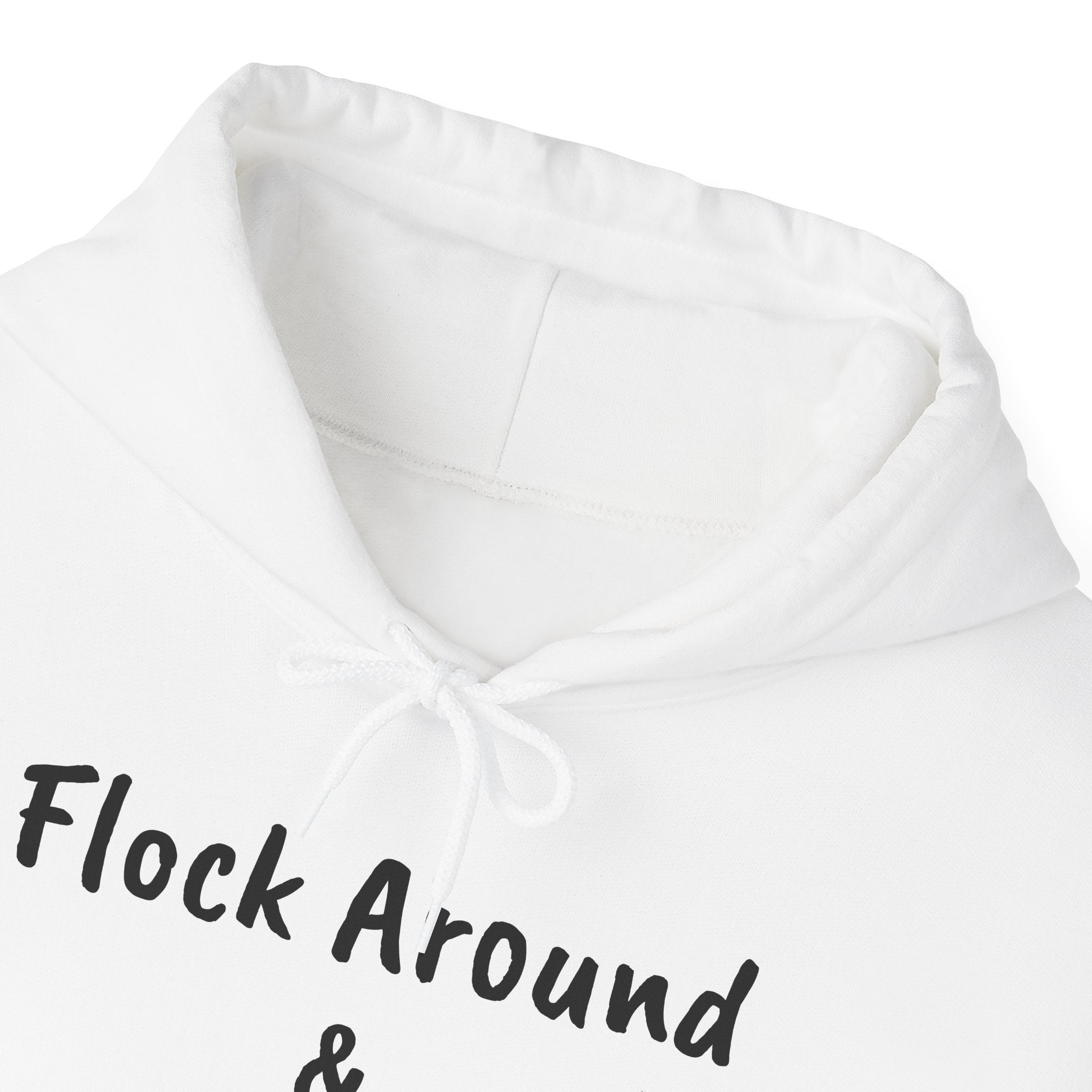Flock Around & Find Out Hoodie | Funny Typography Pullover
