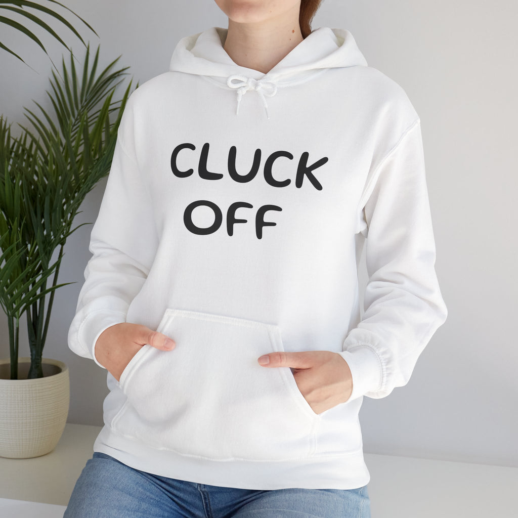 Cluck Off Hoodie