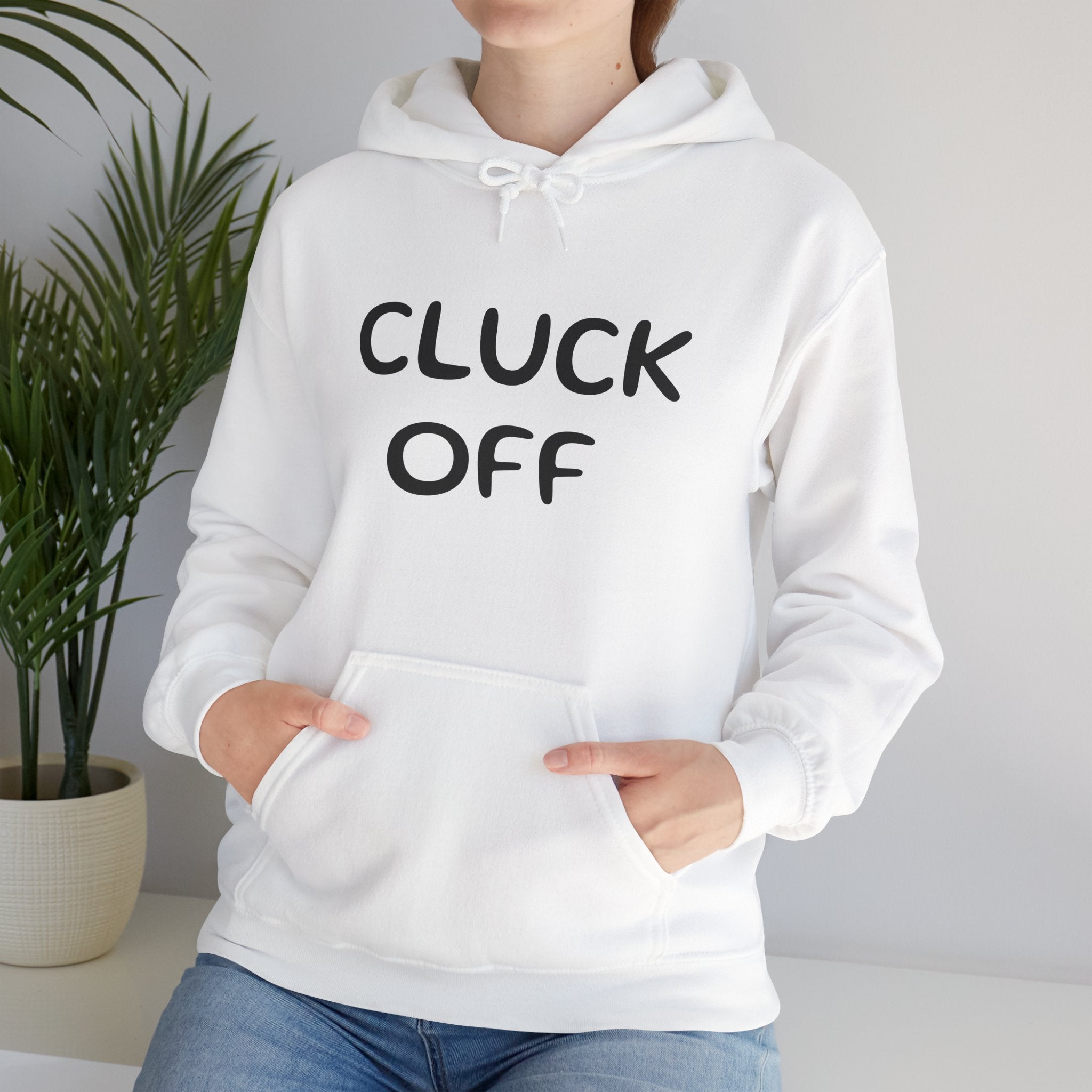 Cluck Off Hoodie